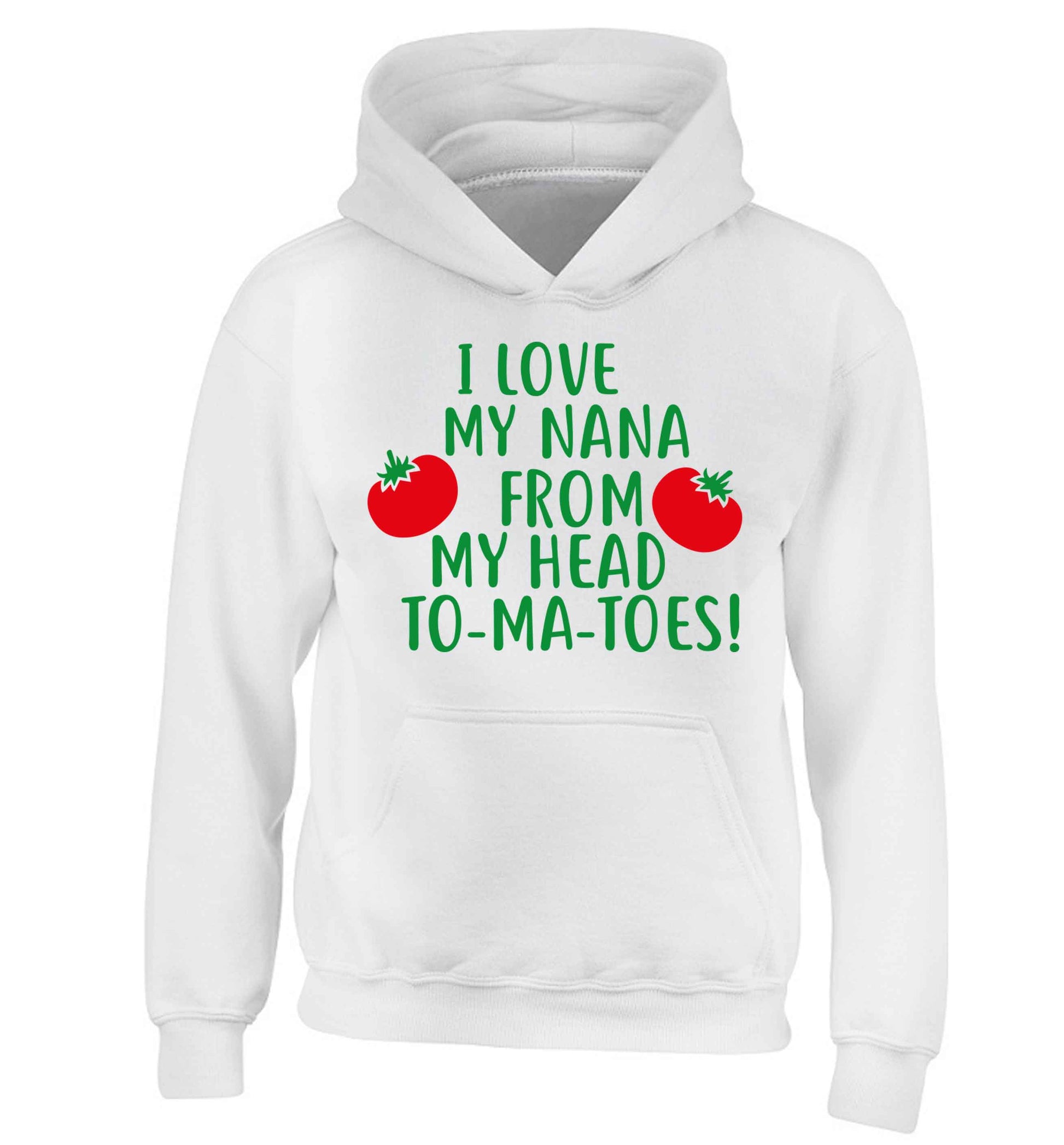 I love my nana from my head to-ma-toes children's white hoodie 12-13 Years