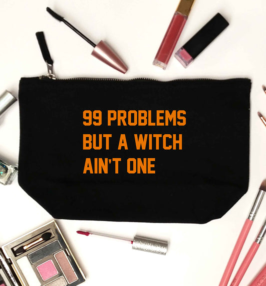99 Problems but a witch aint one black makeup bag