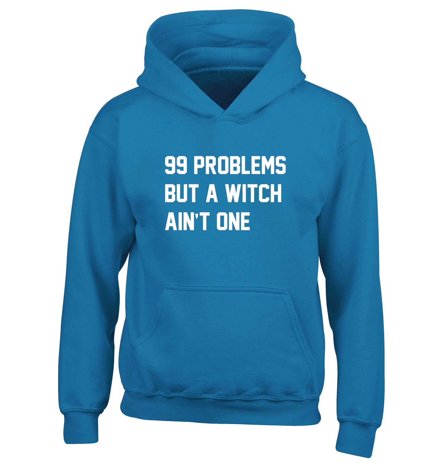 99 Problems but a witch aint one children's blue hoodie 12-13 Years