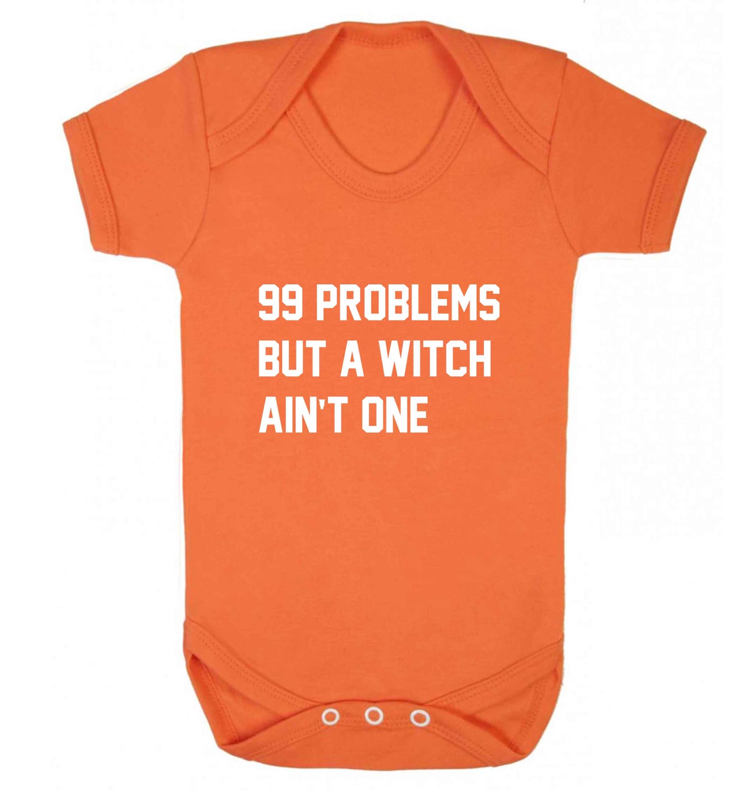99 Problems but a witch aint one baby vest orange 18-24 months