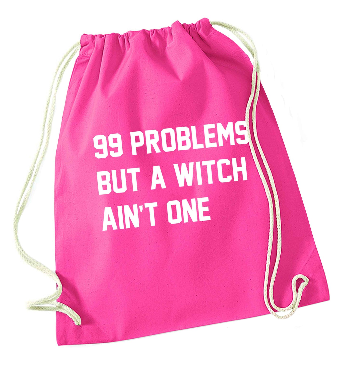 99 Problems but a witch aint one pink drawstring bag
