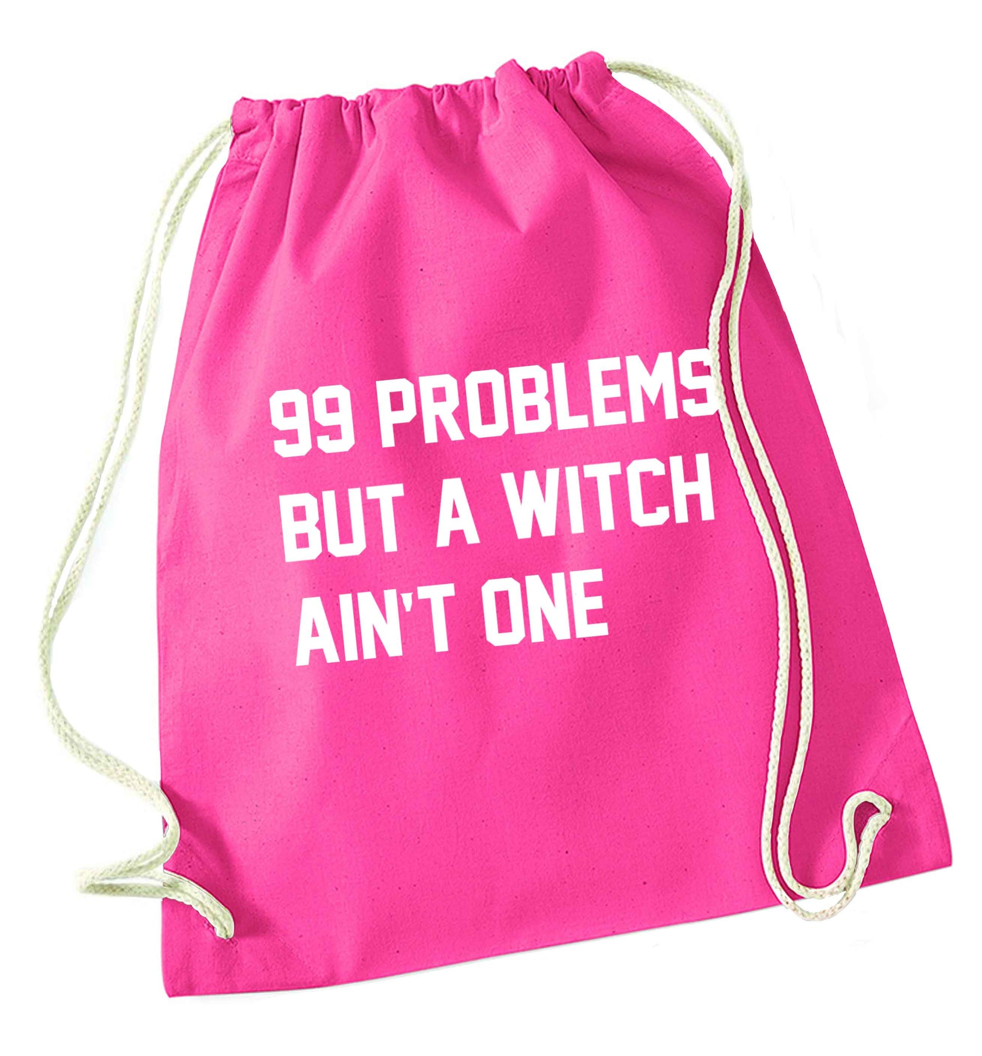 99 Problems but a witch aint one pink drawstring bag