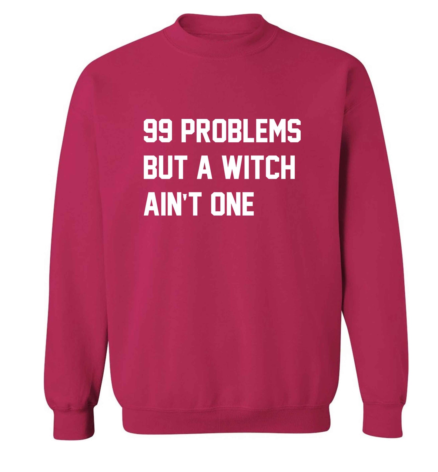 99 Problems but a witch aint one adult's unisex pink sweater 2XL