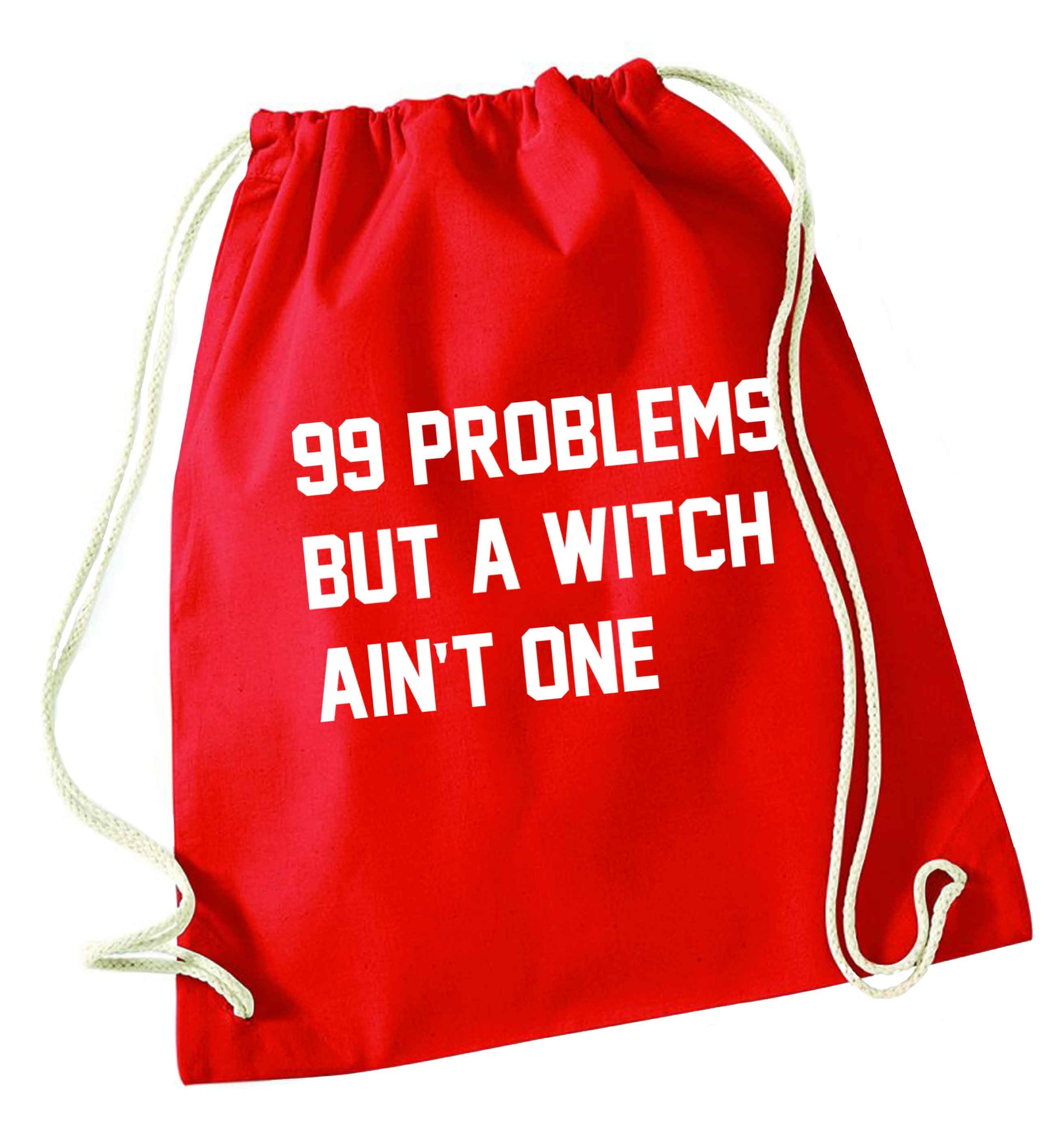 99 Problems but a witch aint one red drawstring bag