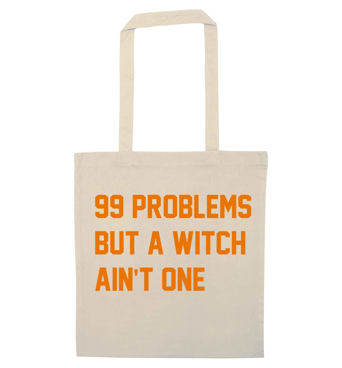 99 Problems but a witch aint one natural tote bag