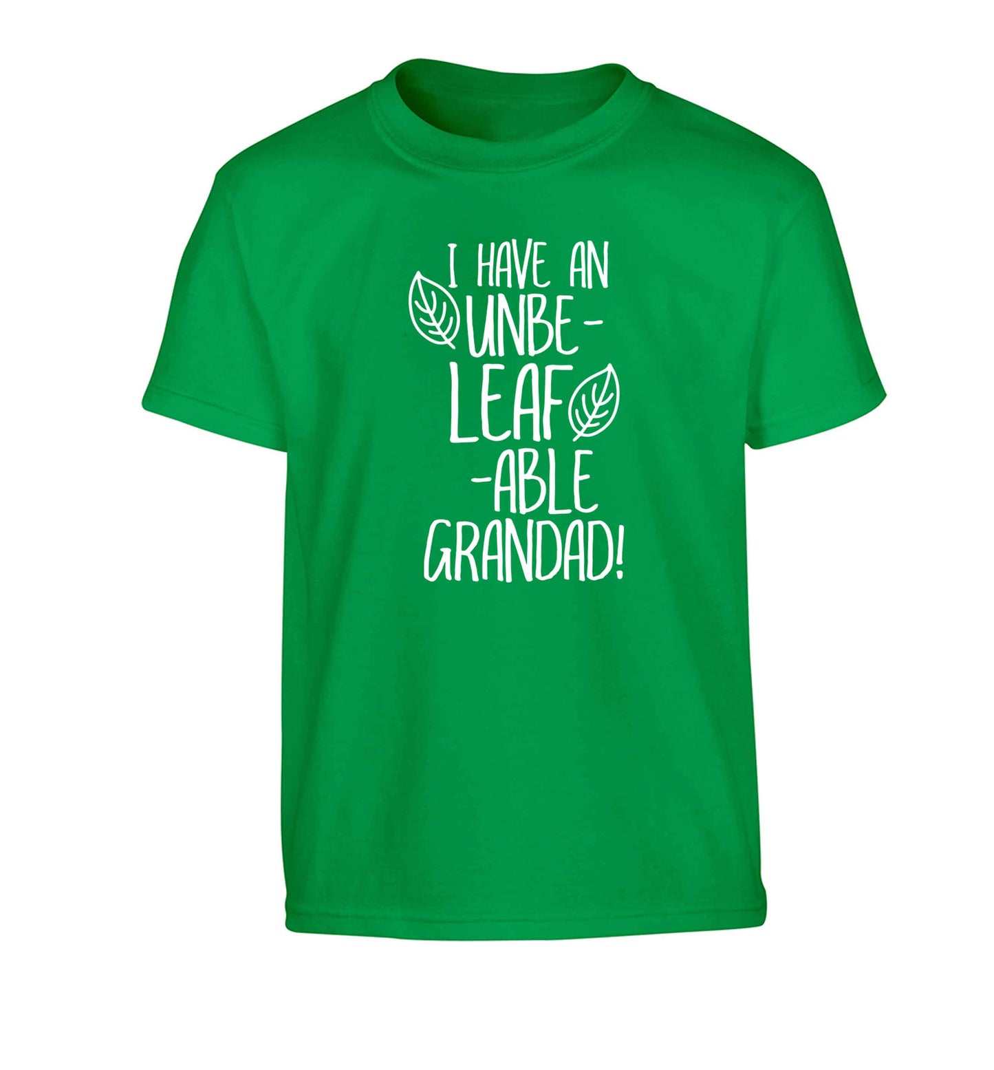I have an unbe-leaf-able grandad Children's green Tshirt 12-13 Years