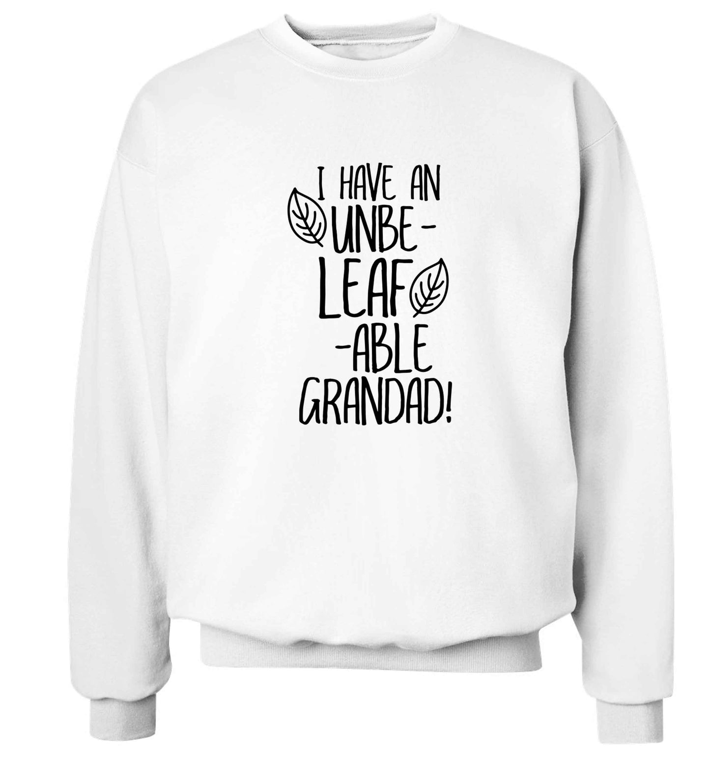 I have an unbe-leaf-able grandad Adult's unisex white Sweater 2XL