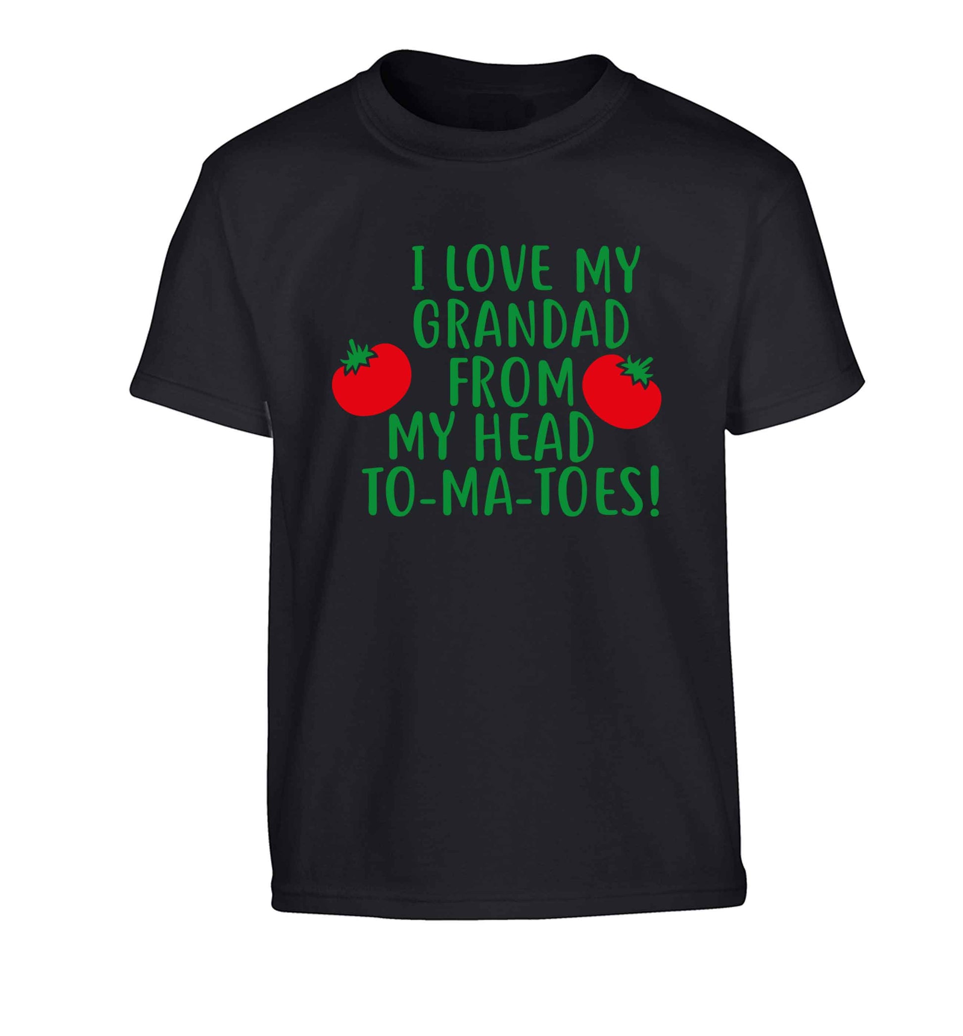 I love my grandad from my head To-Ma-Toes Children's black Tshirt 12-13 Years