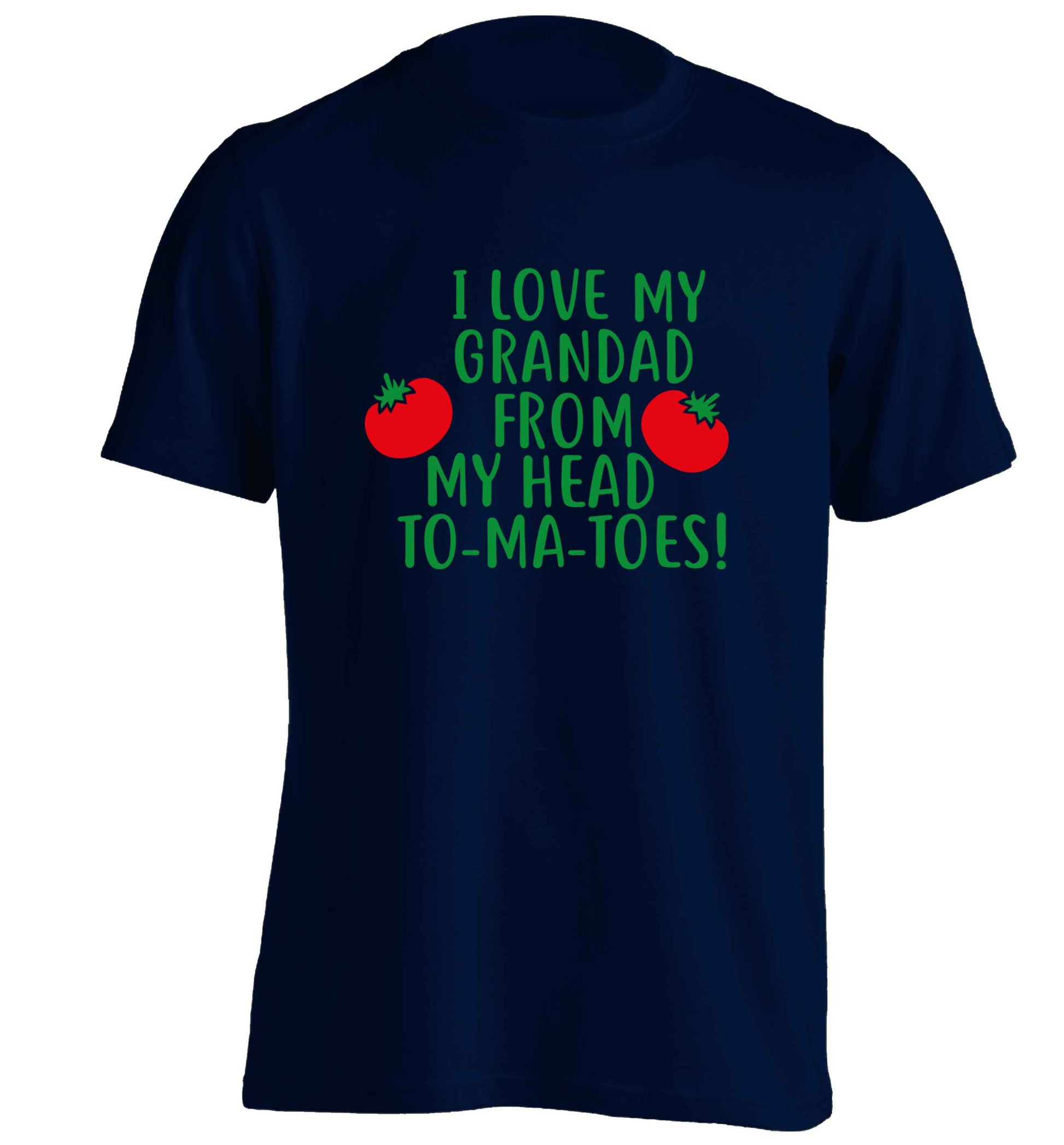 I love my grandad from my head To-Ma-Toes adults unisex navy Tshirt 2XL