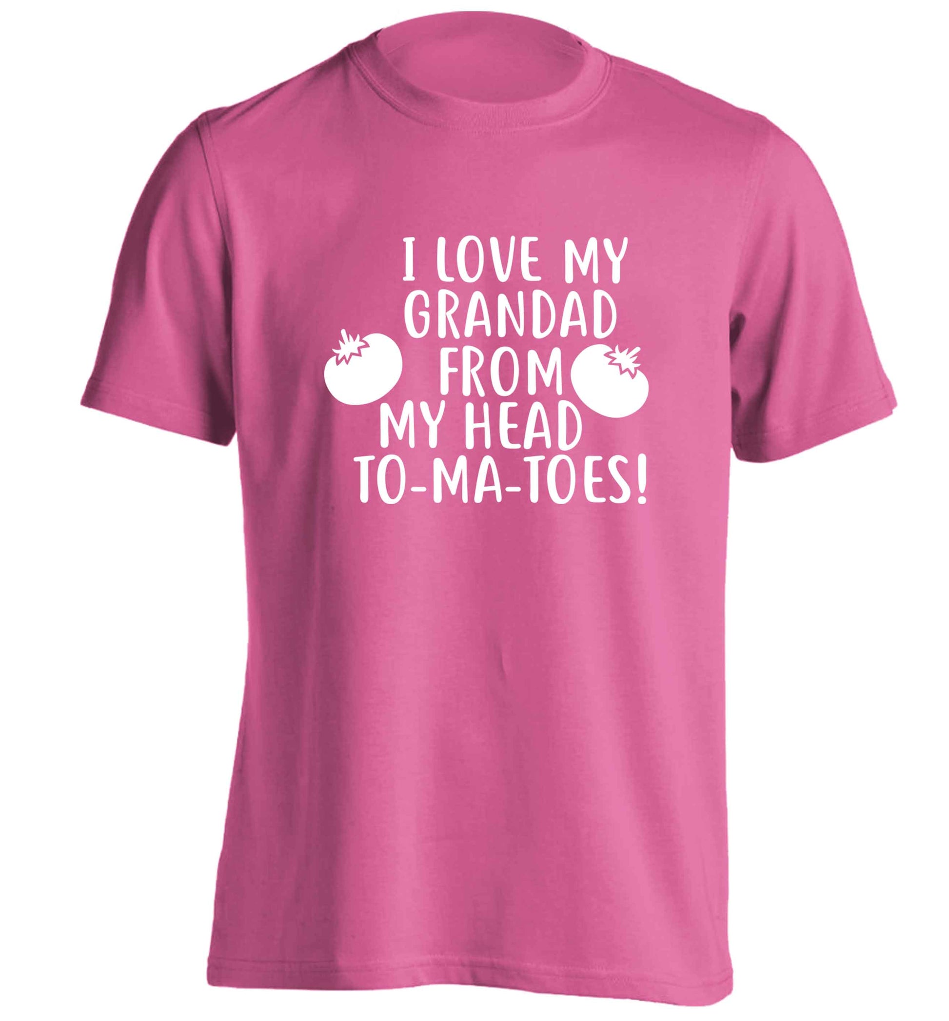 I love my grandad from my head To-Ma-Toes adults unisex pink Tshirt 2XL
