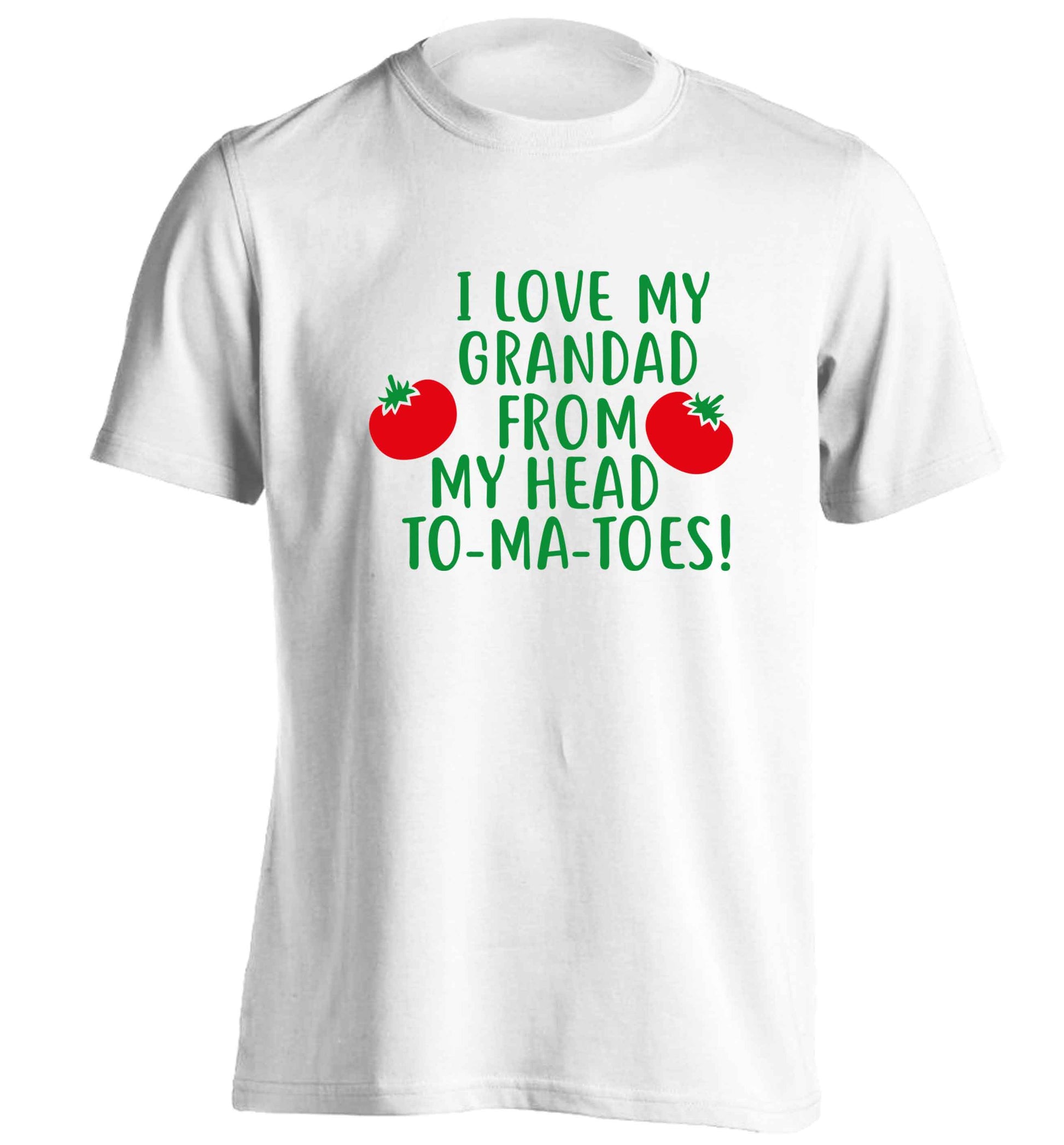 I love my grandad from my head To-Ma-Toes adults unisex white Tshirt 2XL