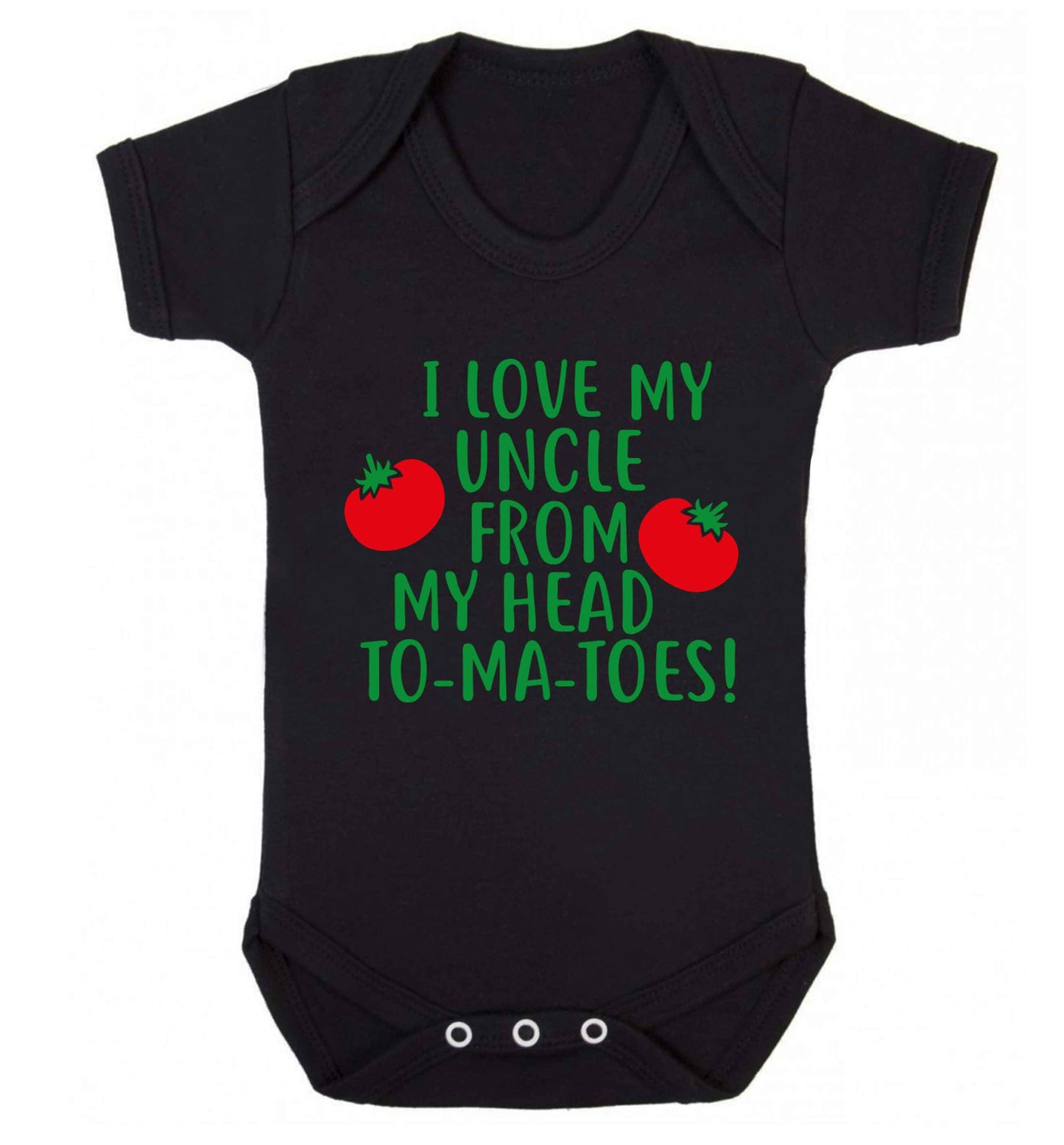 I love my uncle from my head To-Ma-Toes Baby Vest black 18-24 months