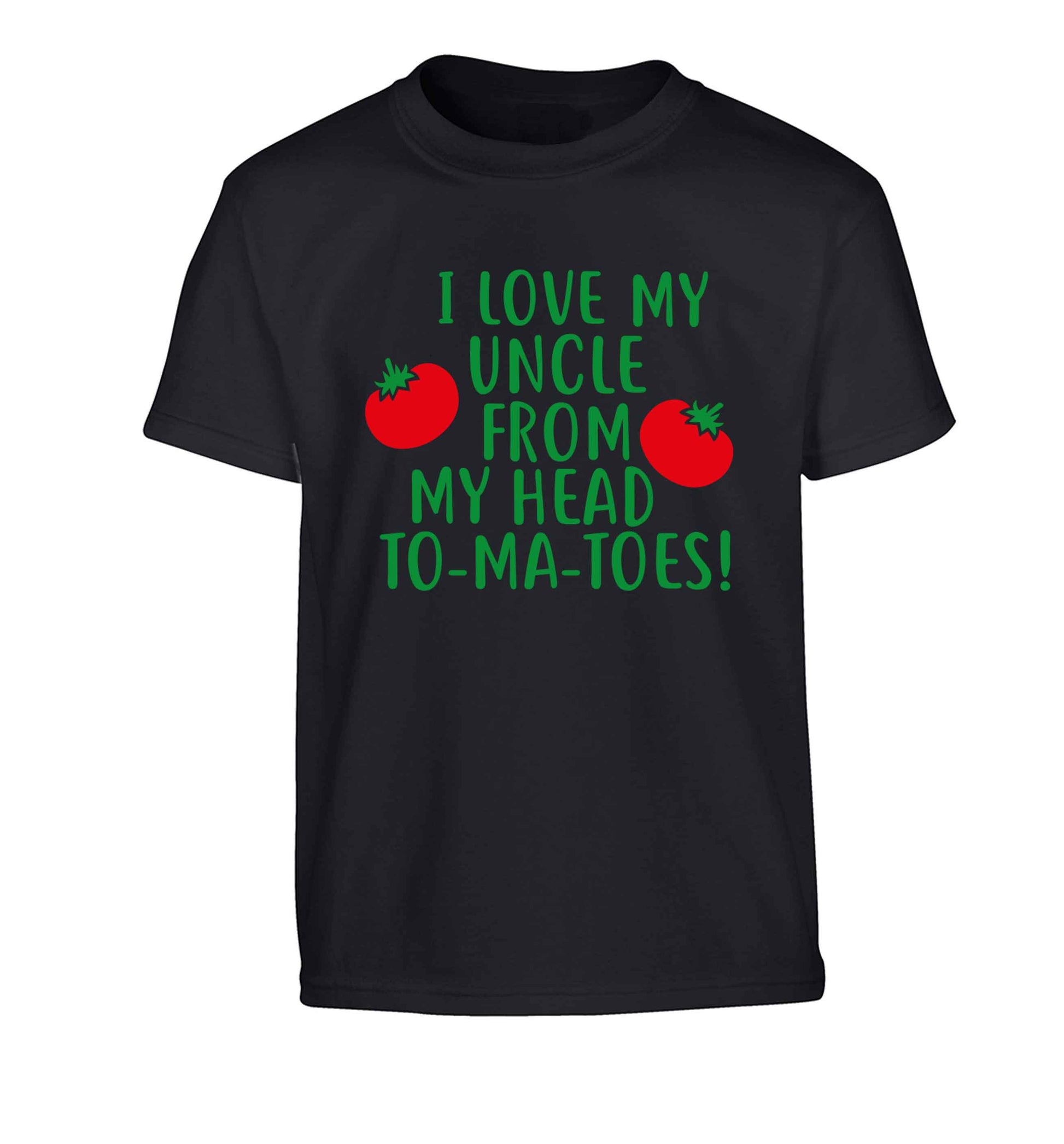 I love my uncle from my head To-Ma-Toes Children's black Tshirt 12-13 Years