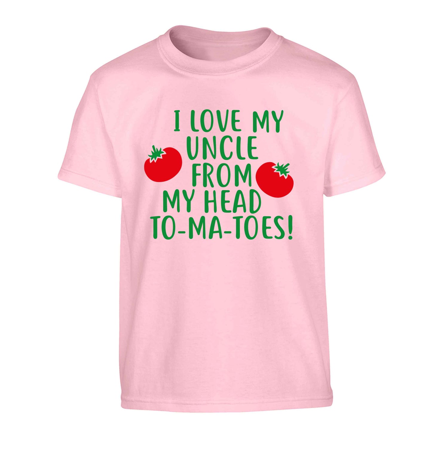 I love my uncle from my head To-Ma-Toes Children's light pink Tshirt 12-13 Years