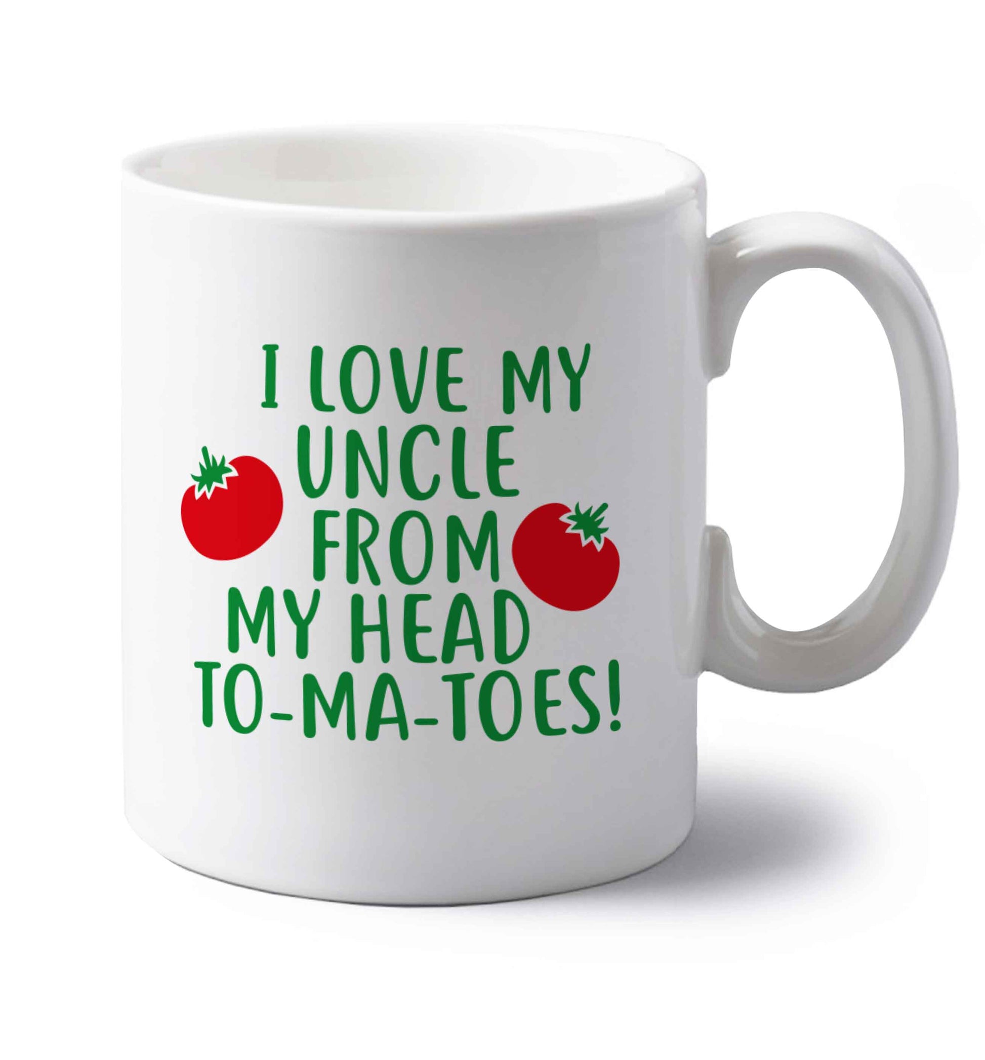 I love my uncle from my head To-Ma-Toes left handed white ceramic mug 