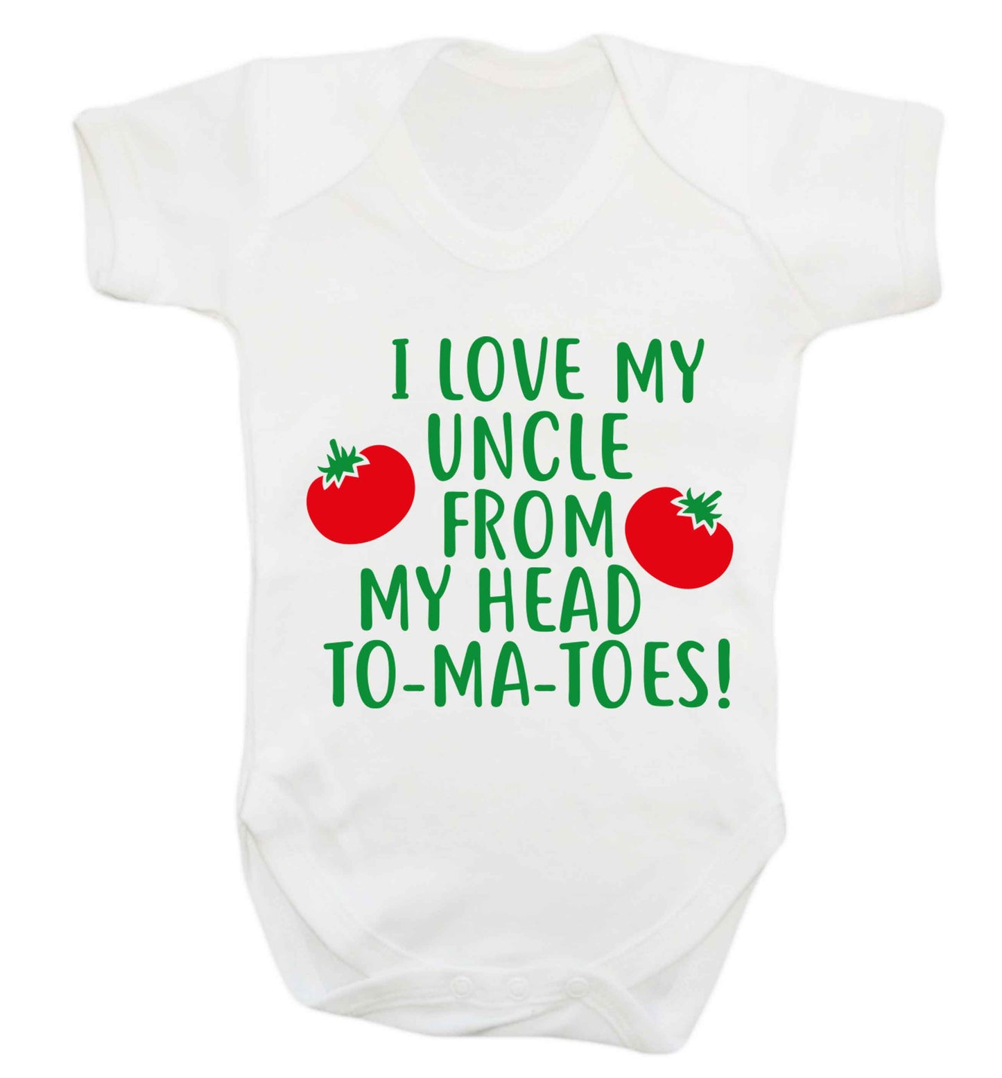 I love my uncle from my head To-Ma-Toes Baby Vest white 18-24 months
