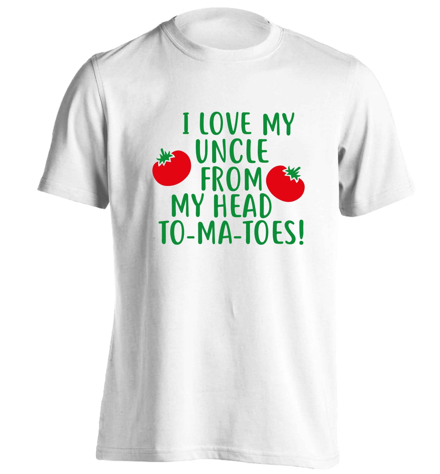 I love my uncle from my head To-Ma-Toes adults unisex white Tshirt 2XL