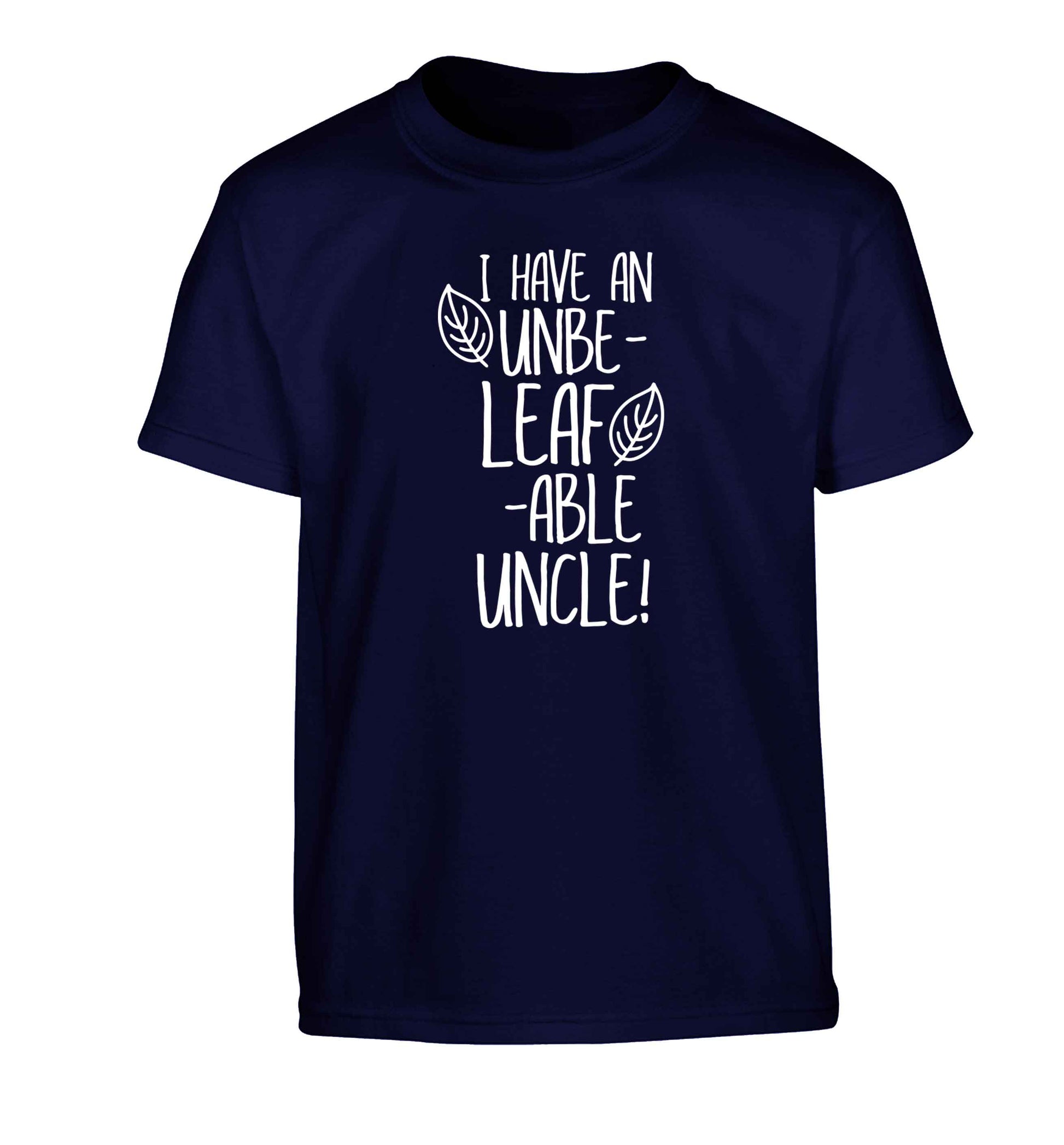I have an unbe-leaf-able uncle Children's navy Tshirt 12-13 Years
