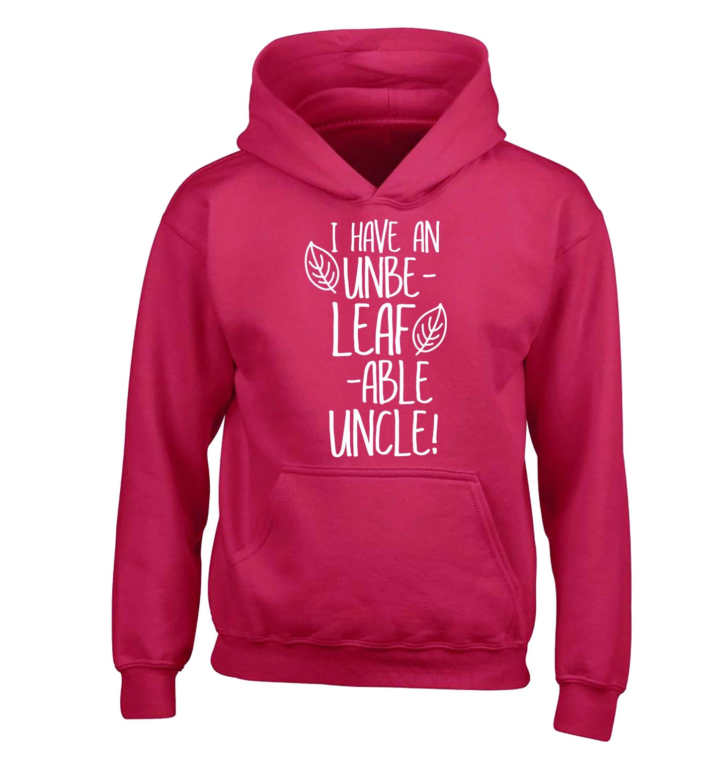 I have an unbe-leaf-able uncle children's pink hoodie 12-13 Years