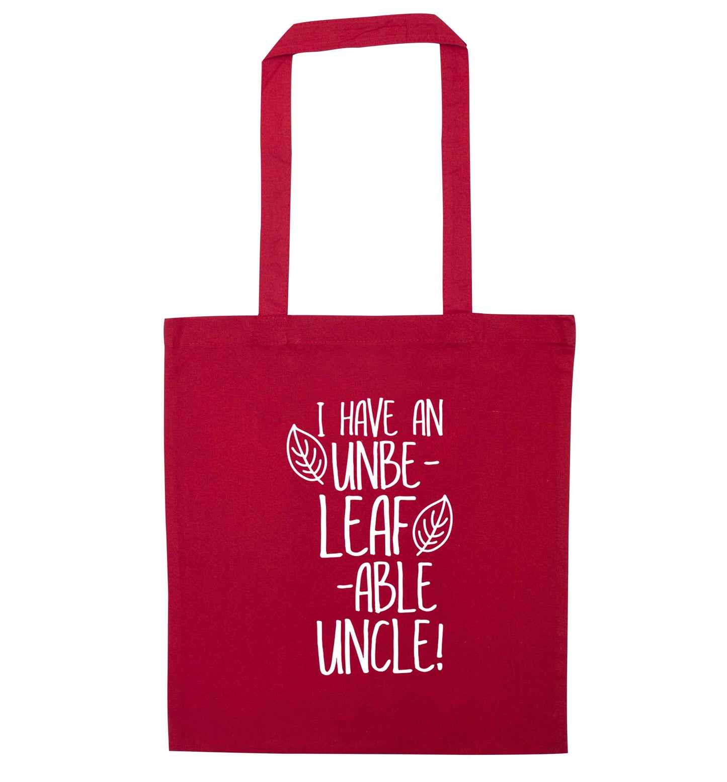 I have an unbe-leaf-able uncle red tote bag