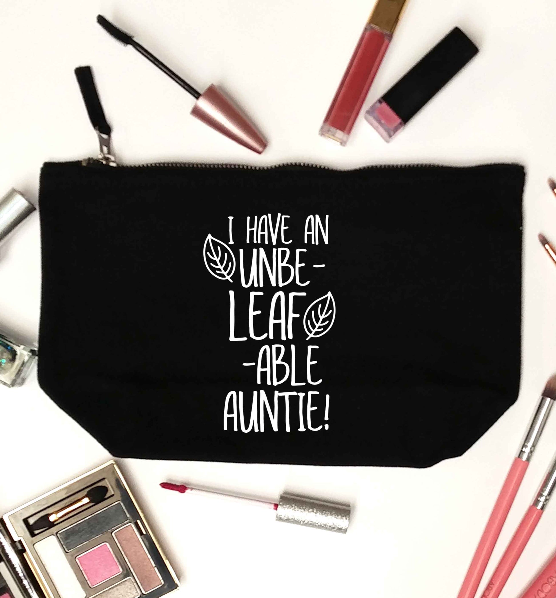 I have an unbe-leaf-able auntie black makeup bag