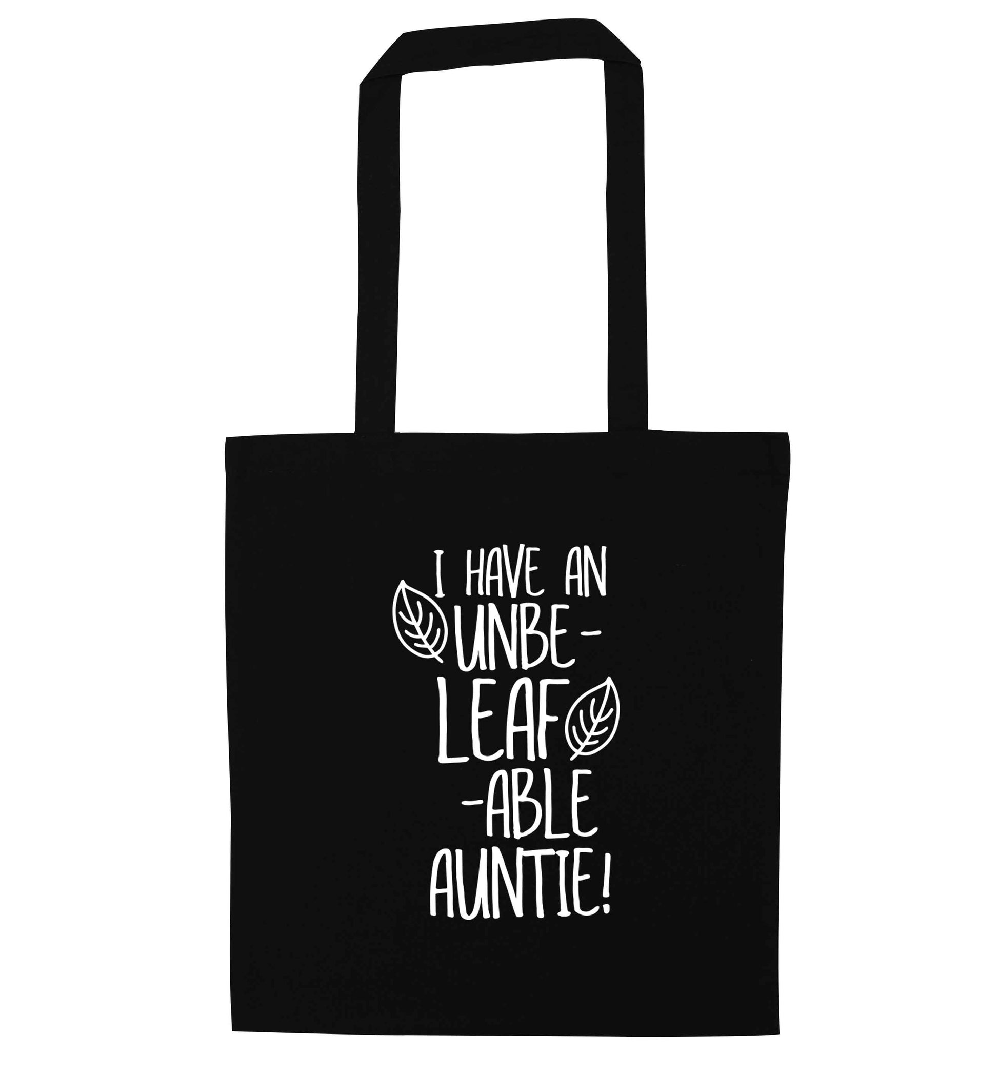 I have an unbe-leaf-able auntie black tote bag