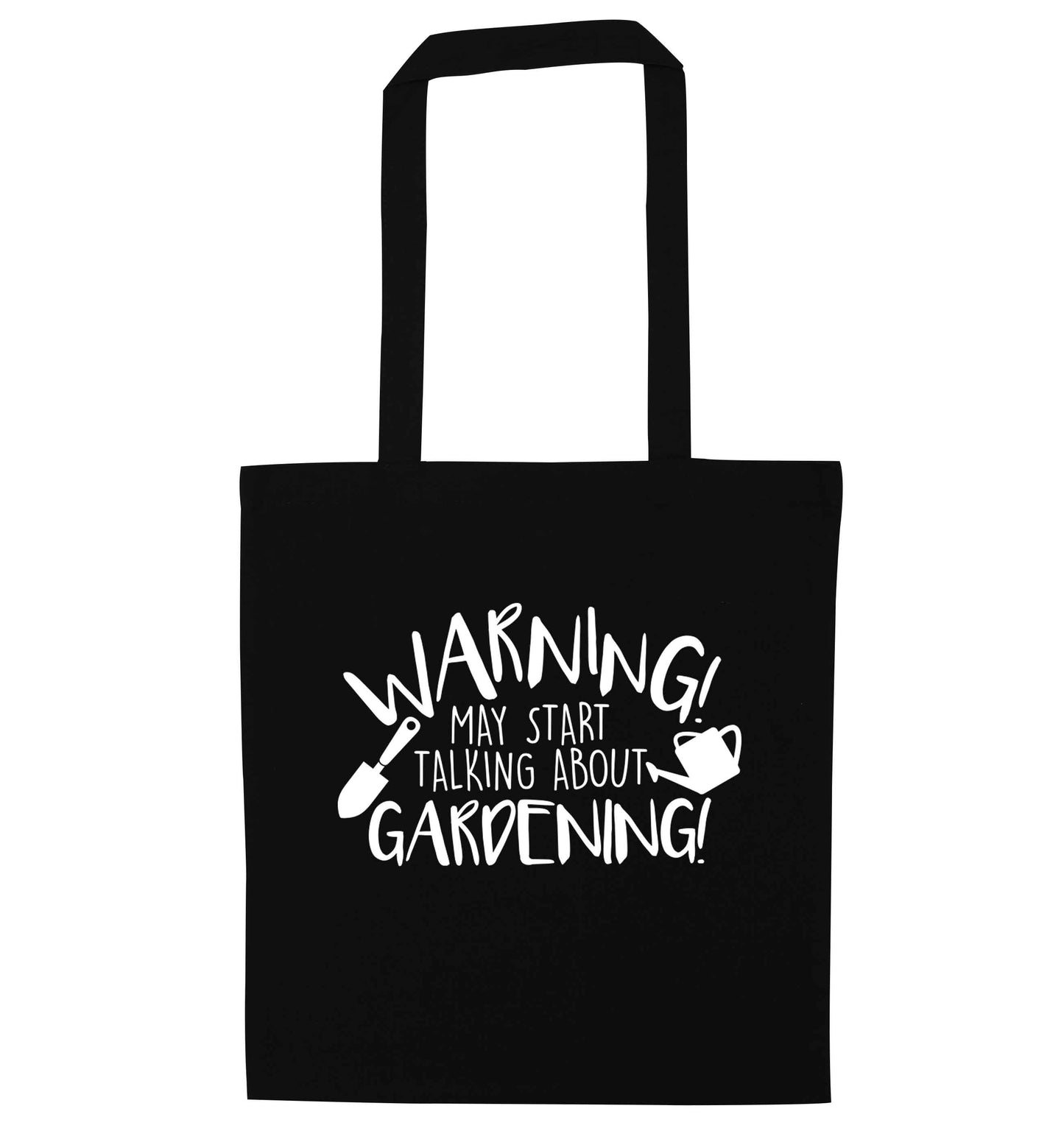 Warning may start talking about gardening black tote bag