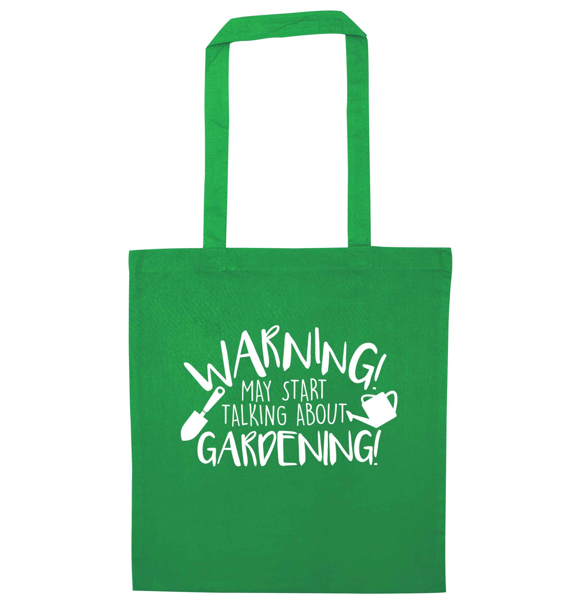 Warning may start talking about gardening green tote bag