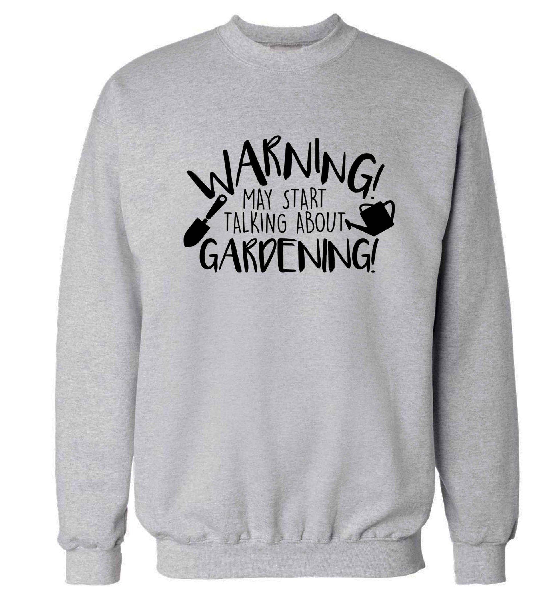 Warning may start talking about gardening Adult's unisex grey Sweater 2XL