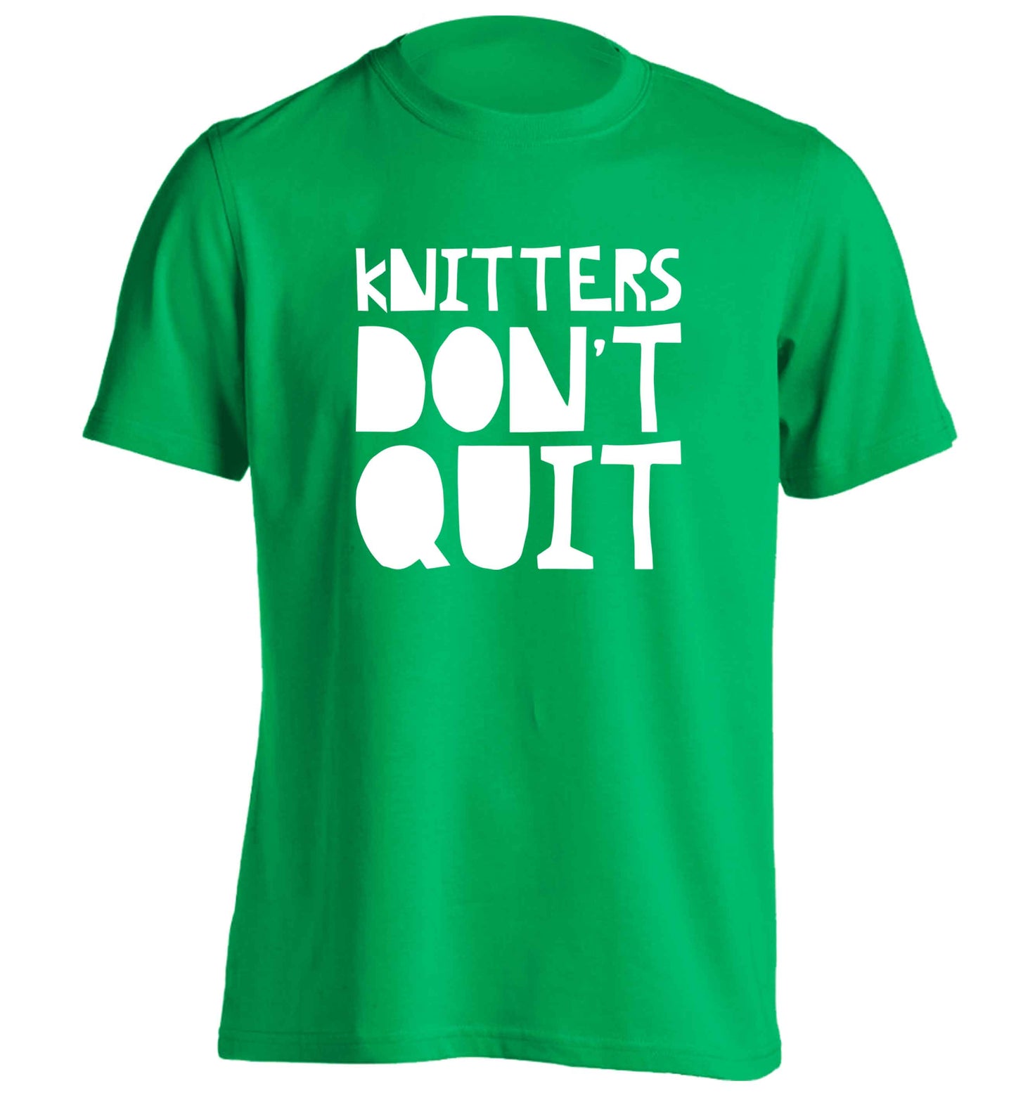 Knitters don't quit adults unisex green Tshirt 2XL