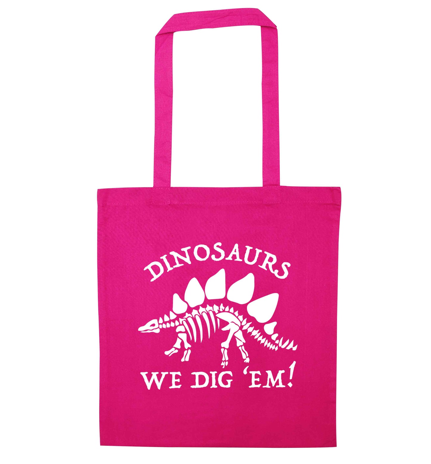 Dinosaurs we dig 'em! pink tote bag