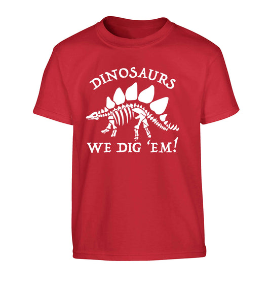 Dinosaurs we dig 'em! Children's red Tshirt 12-13 Years