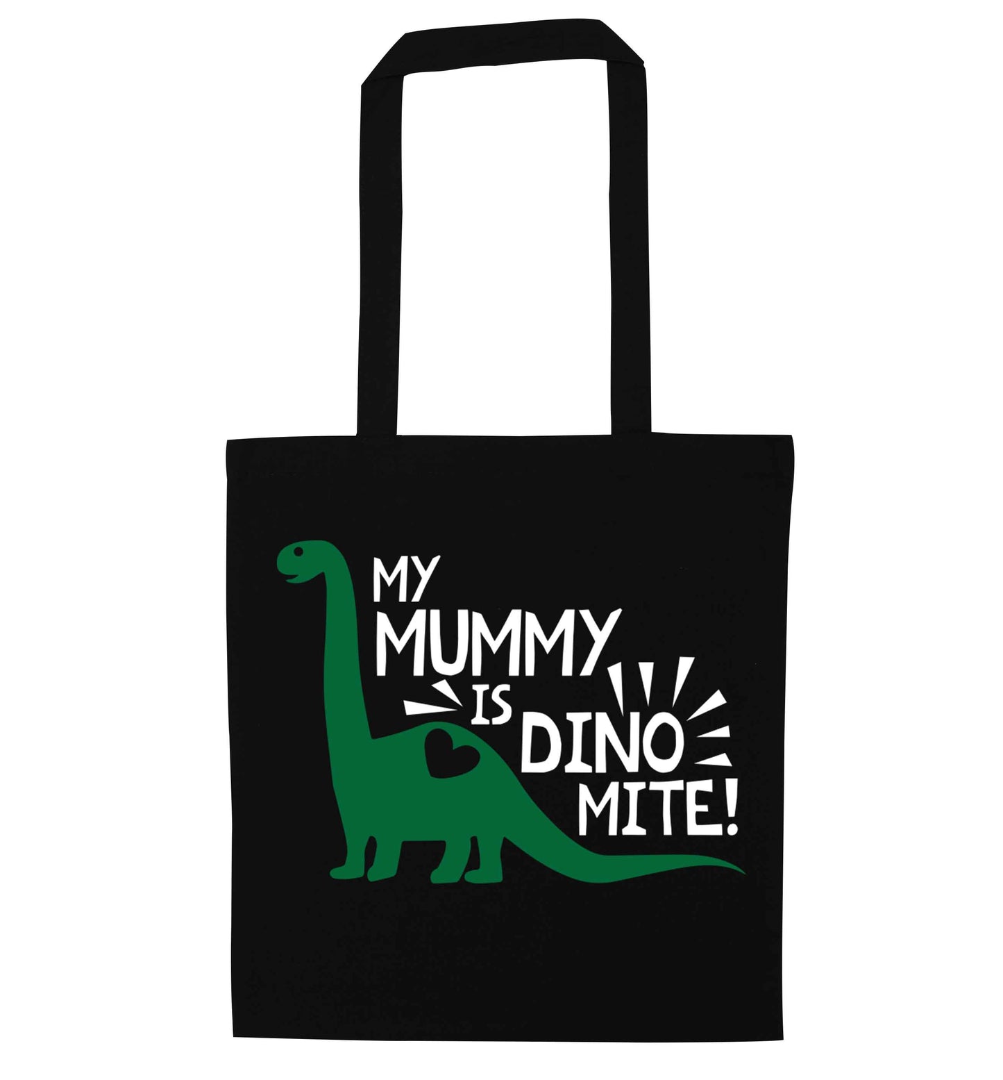 My mummy is dinomite black tote bag