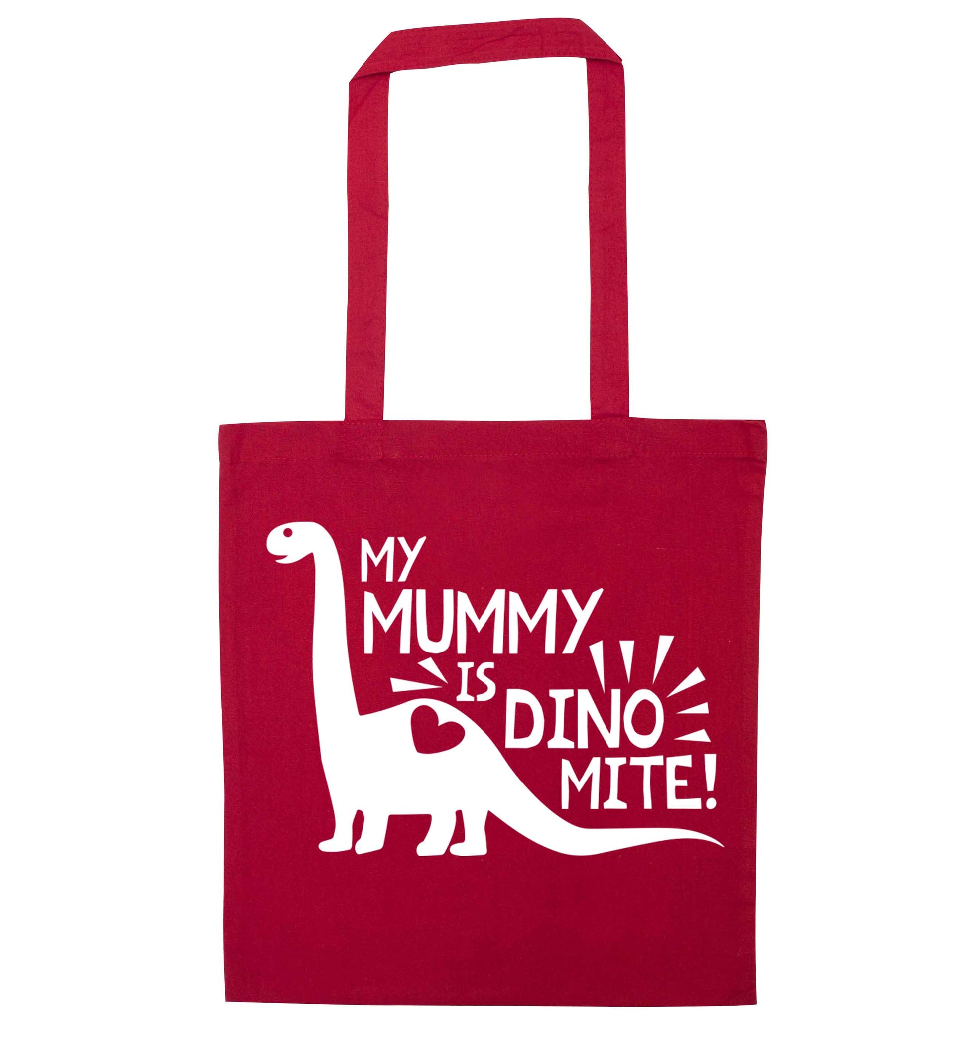 My mummy is dinomite red tote bag