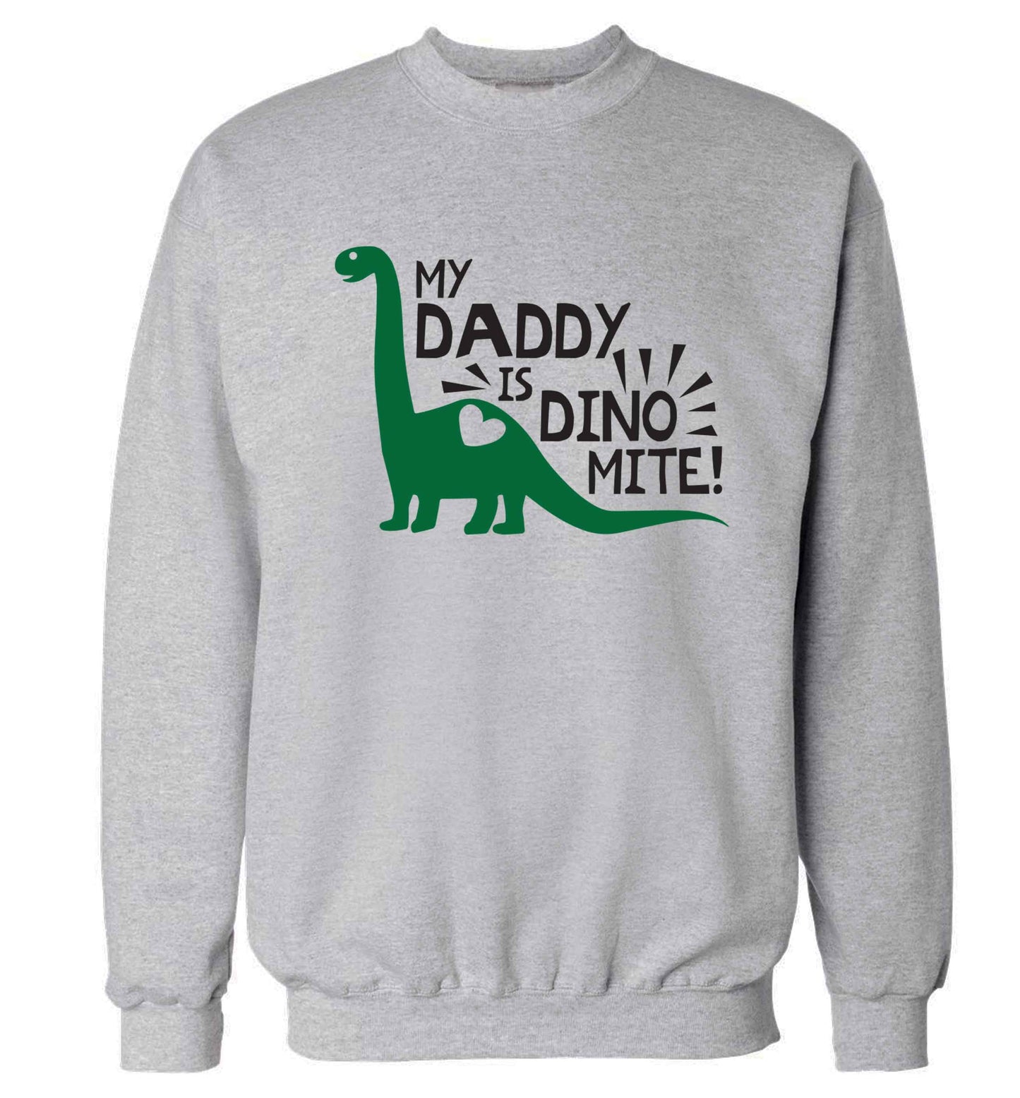My daddy is dinomite! Adult's unisex grey Sweater 2XL