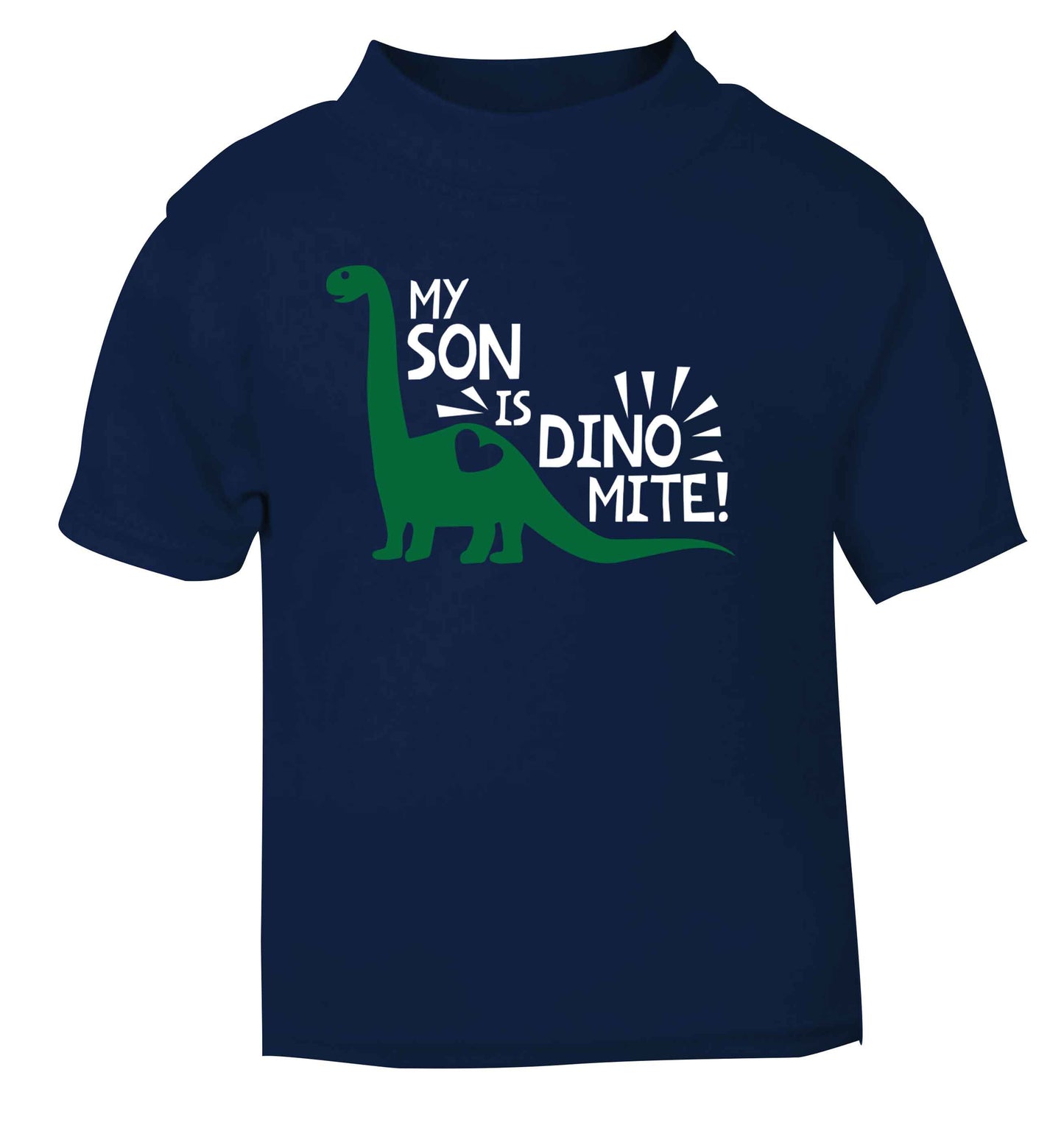 My son is dinomite! navy Baby Toddler Tshirt 2 Years