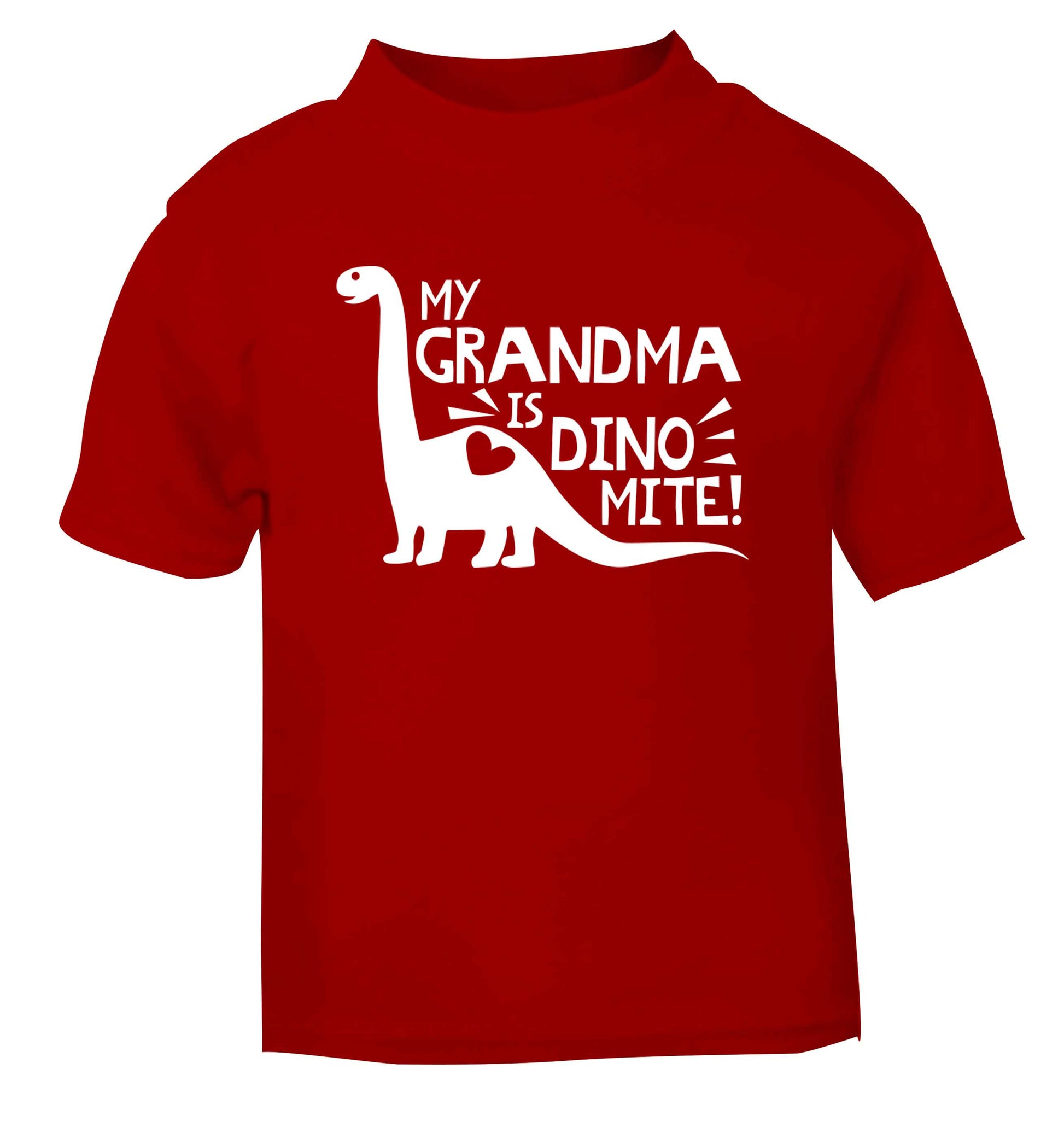 My grandma is dinomite! red Baby Toddler Tshirt 2 Years