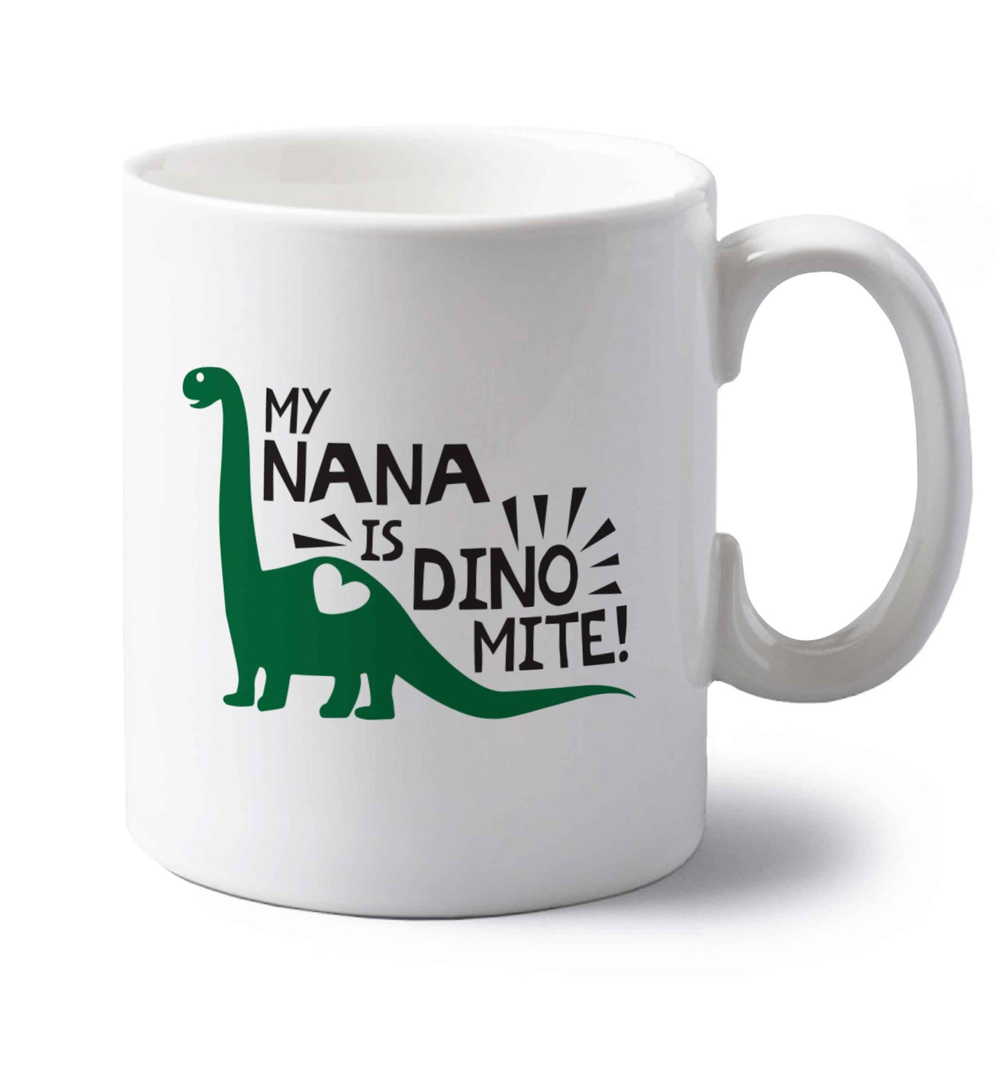 My nana is dinomite! left handed white ceramic mug 