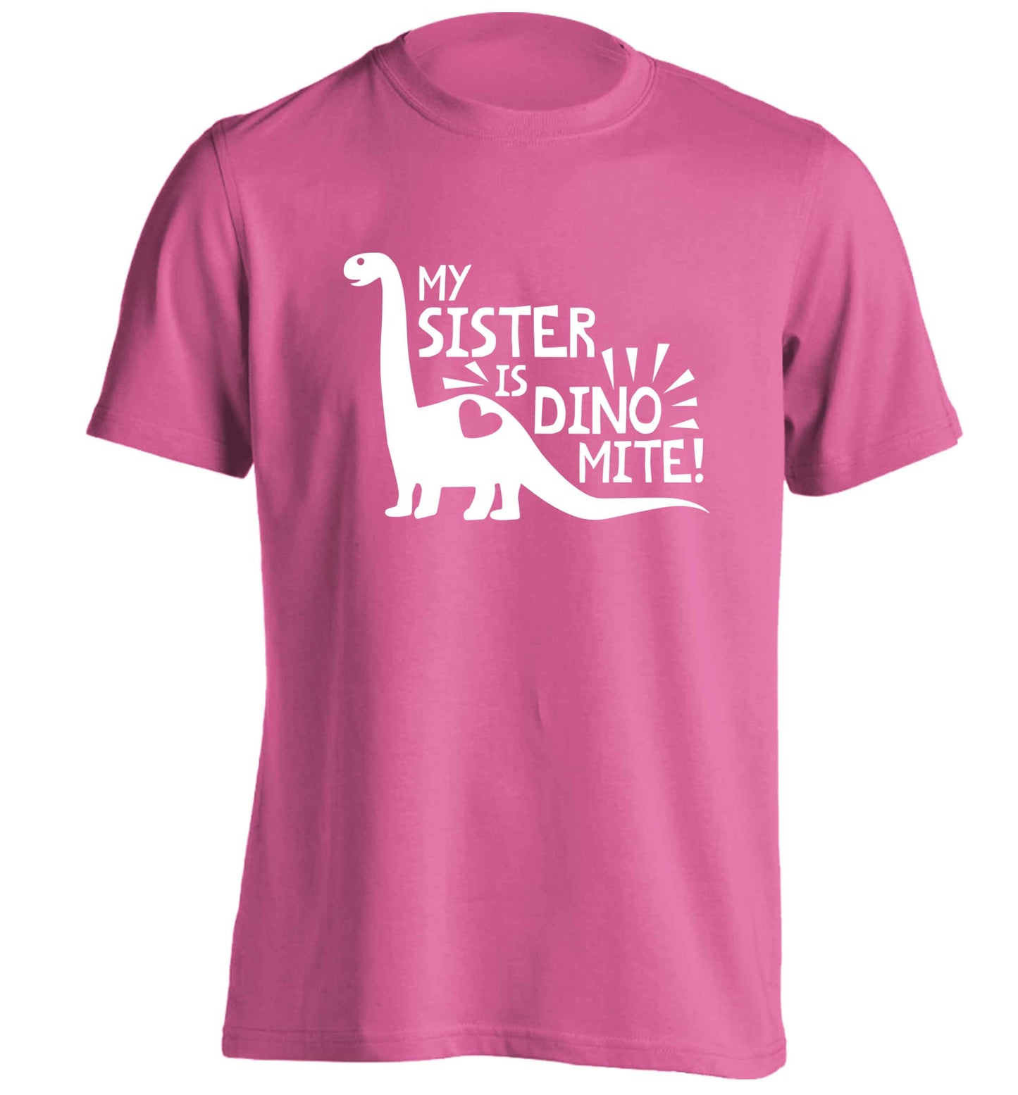 My sister is dinomite! adults unisex pink Tshirt 2XL