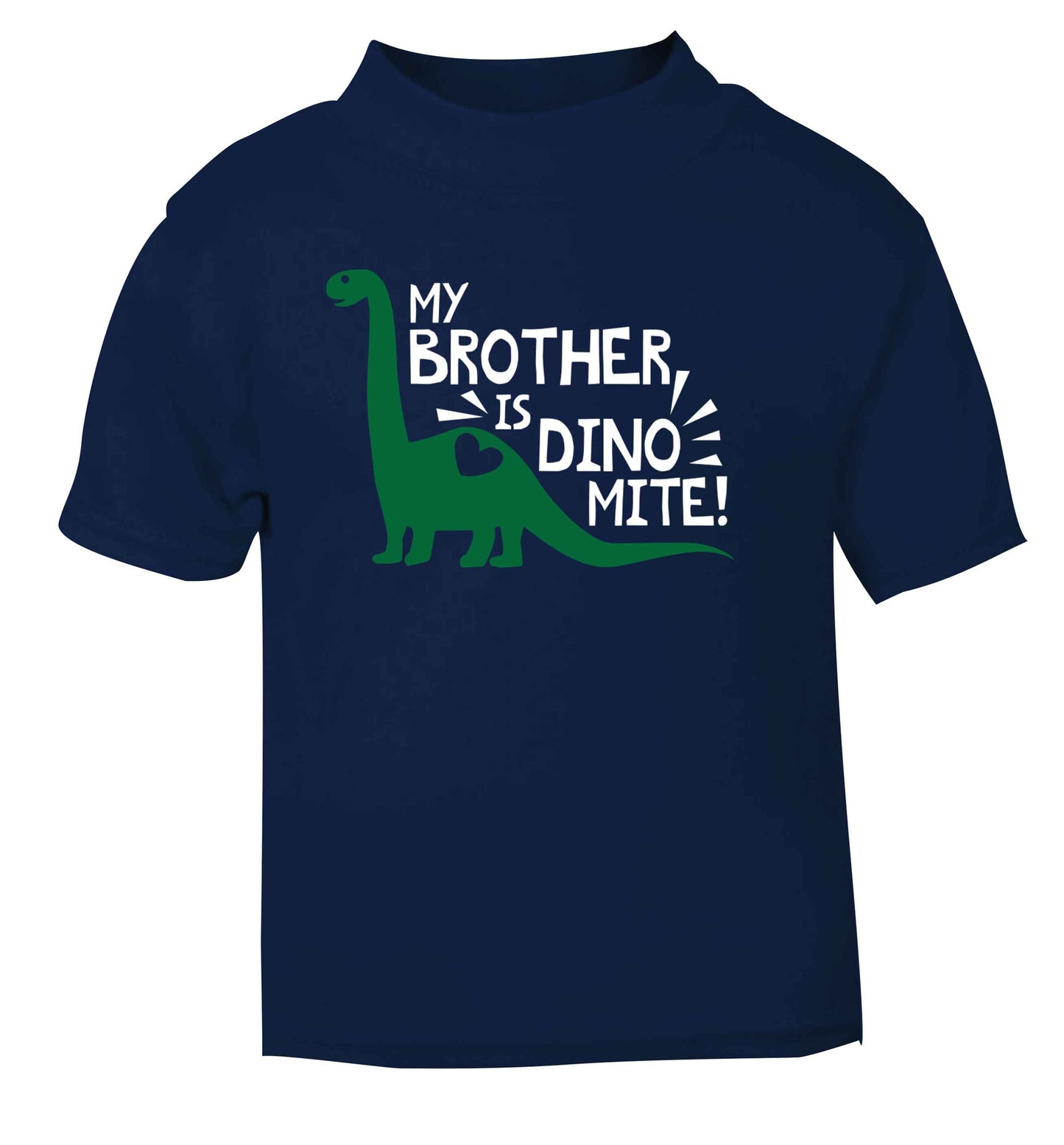 My brother is dinomite! navy Baby Toddler Tshirt 2 Years