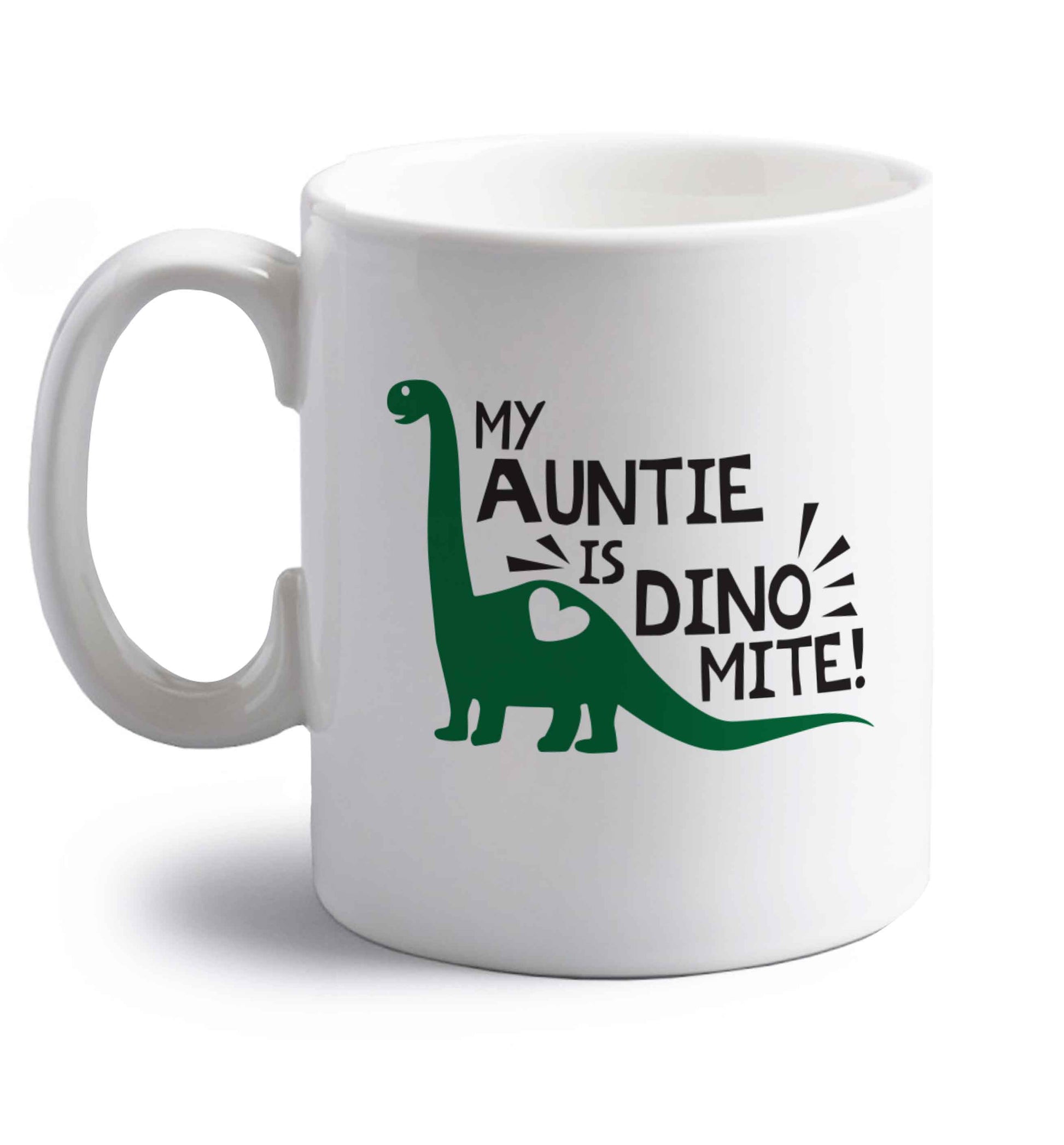 My auntie is dinomite! right handed white ceramic mug 