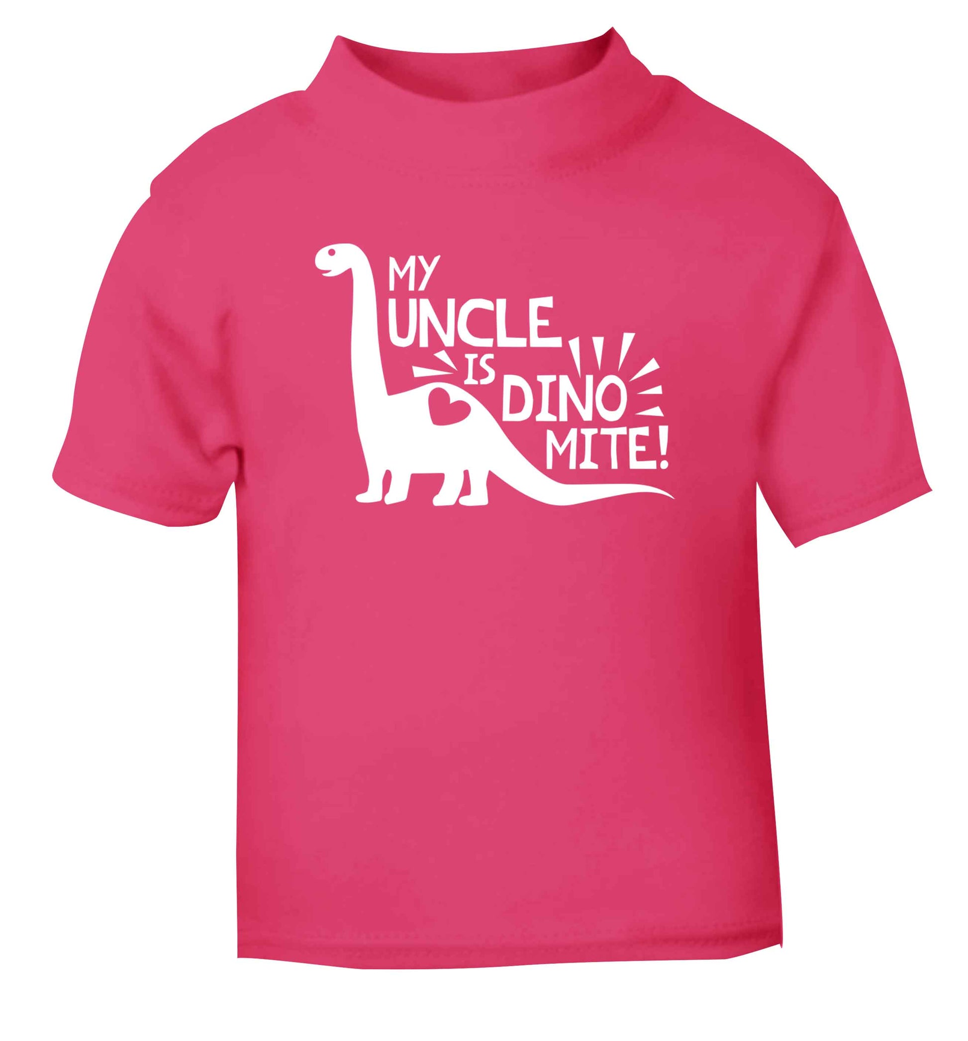 My uncle is dinomite! pink Baby Toddler Tshirt 2 Years