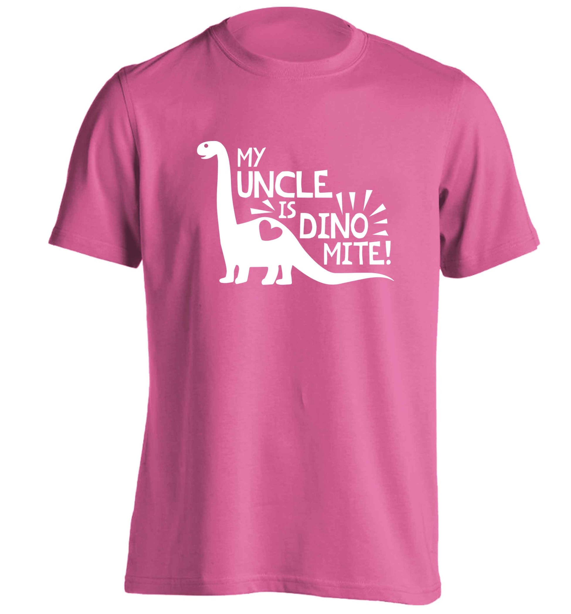 My uncle is dinomite! adults unisex pink Tshirt 2XL