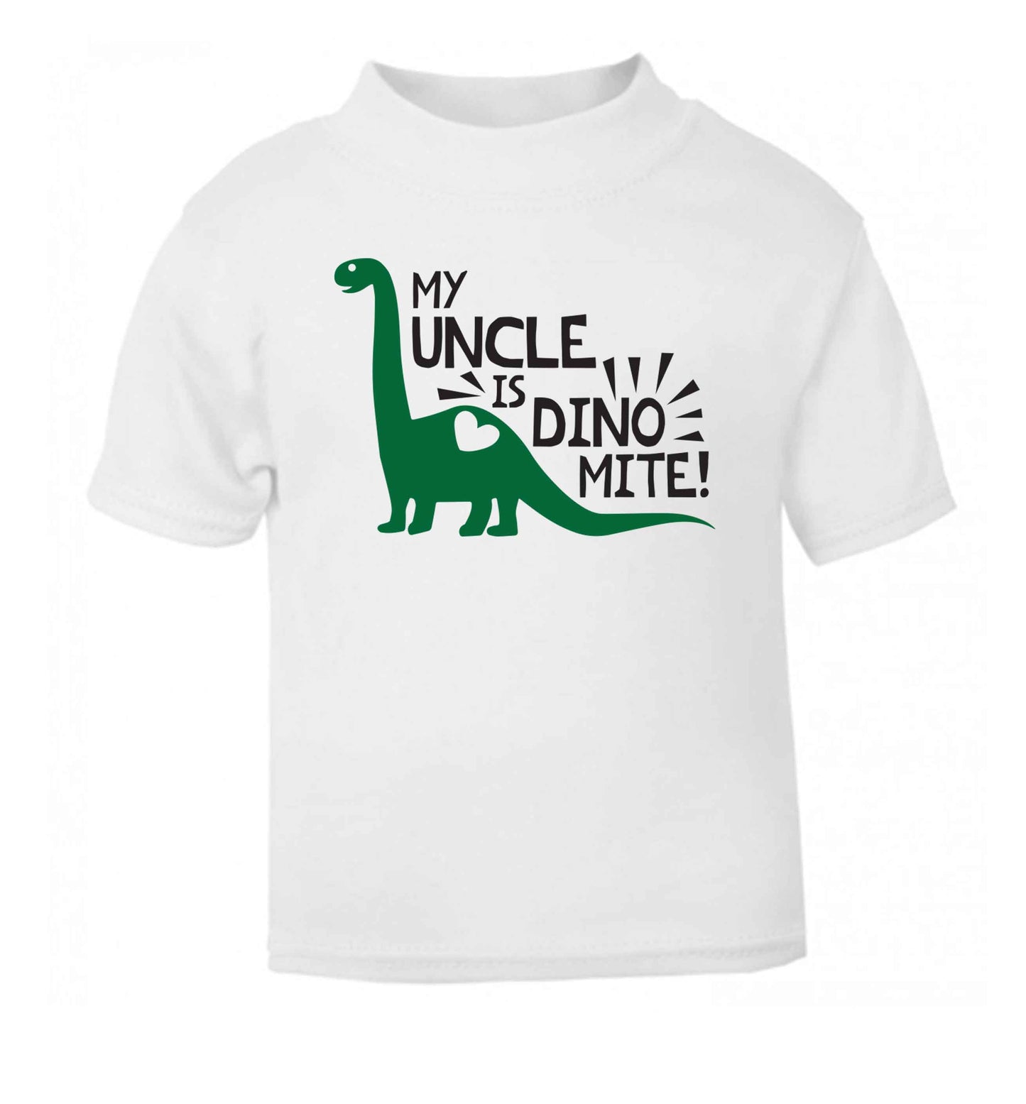 My uncle is dinomite! white Baby Toddler Tshirt 2 Years