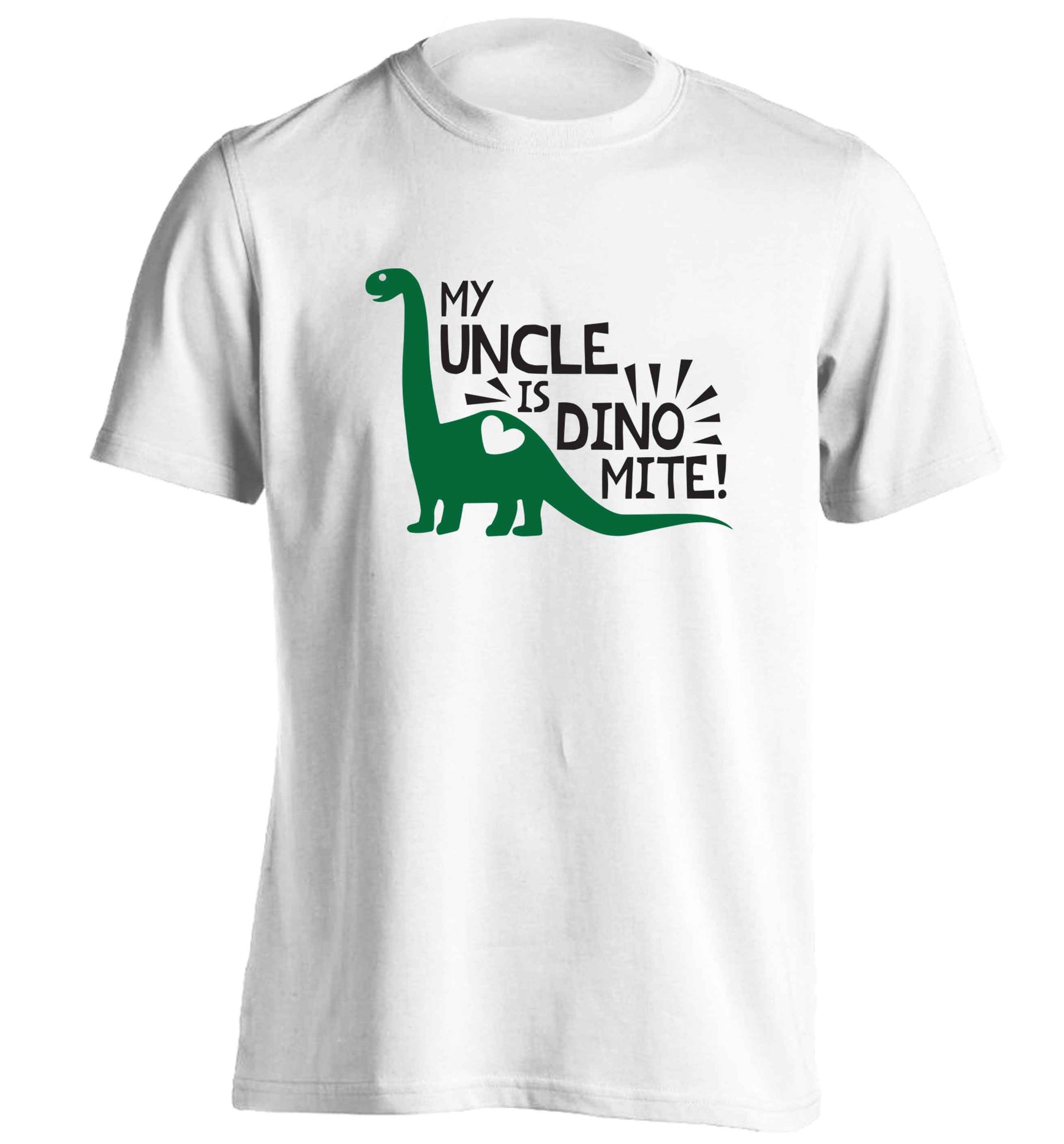 My uncle is dinomite! adults unisex white Tshirt 2XL