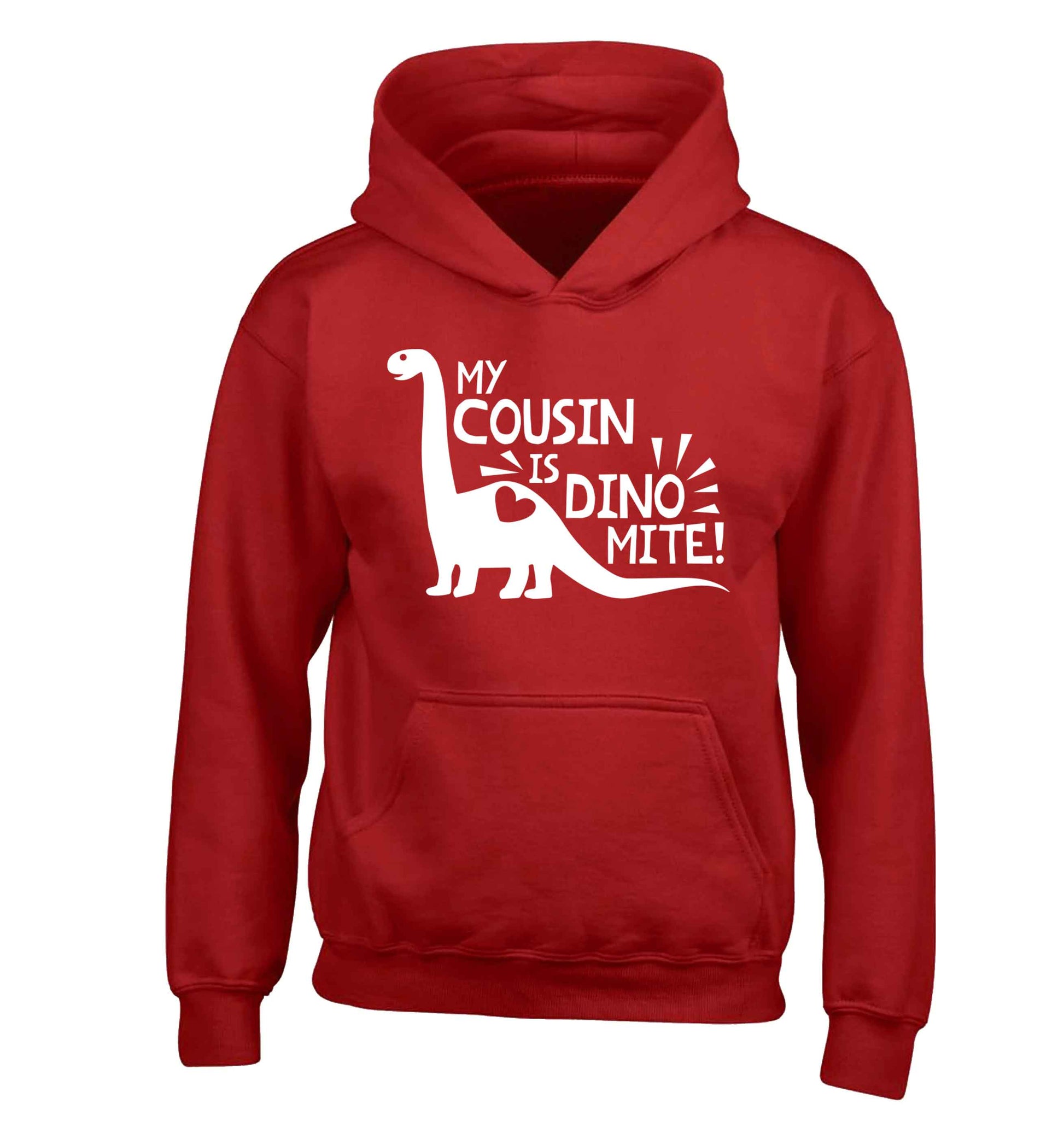 My cousin is dinomite! children's red hoodie 12-13 Years