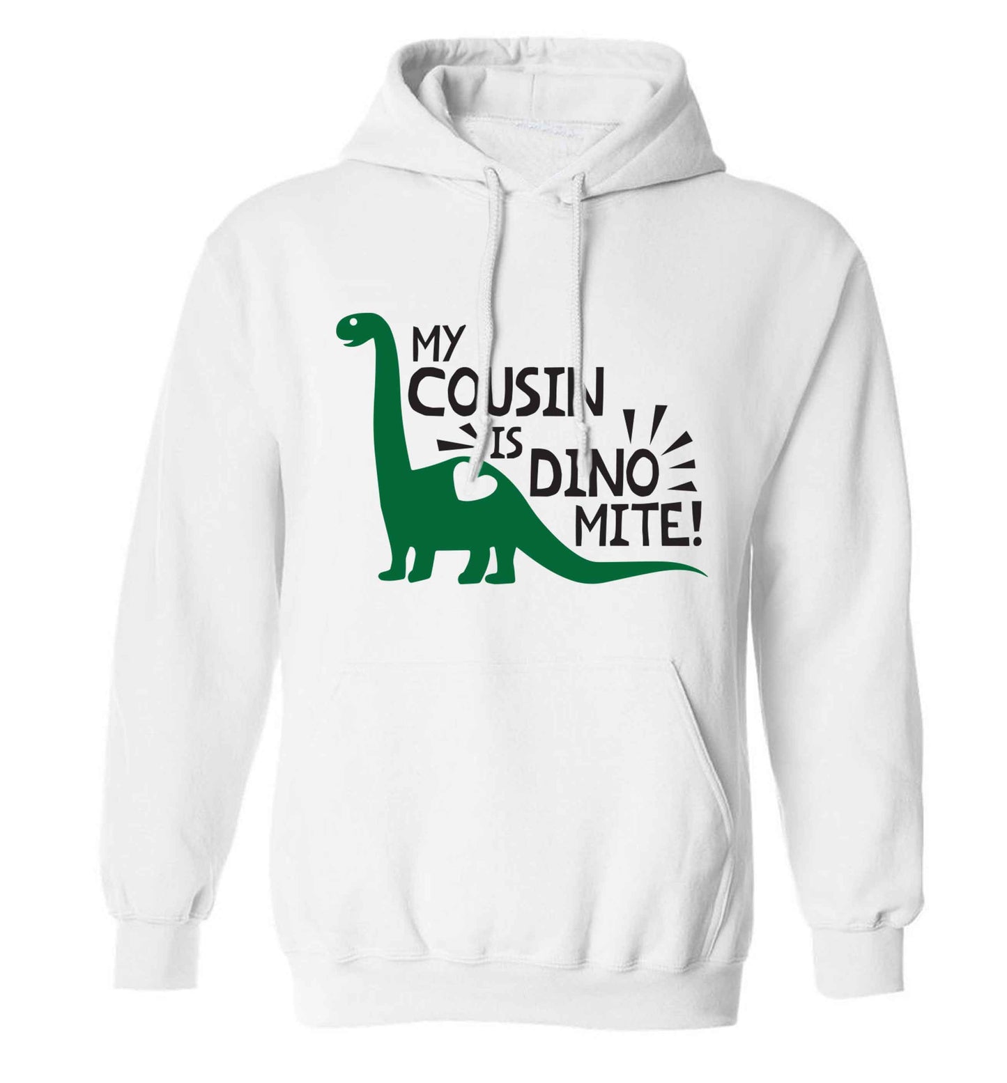 My cousin is dinomite! adults unisex white hoodie 2XL
