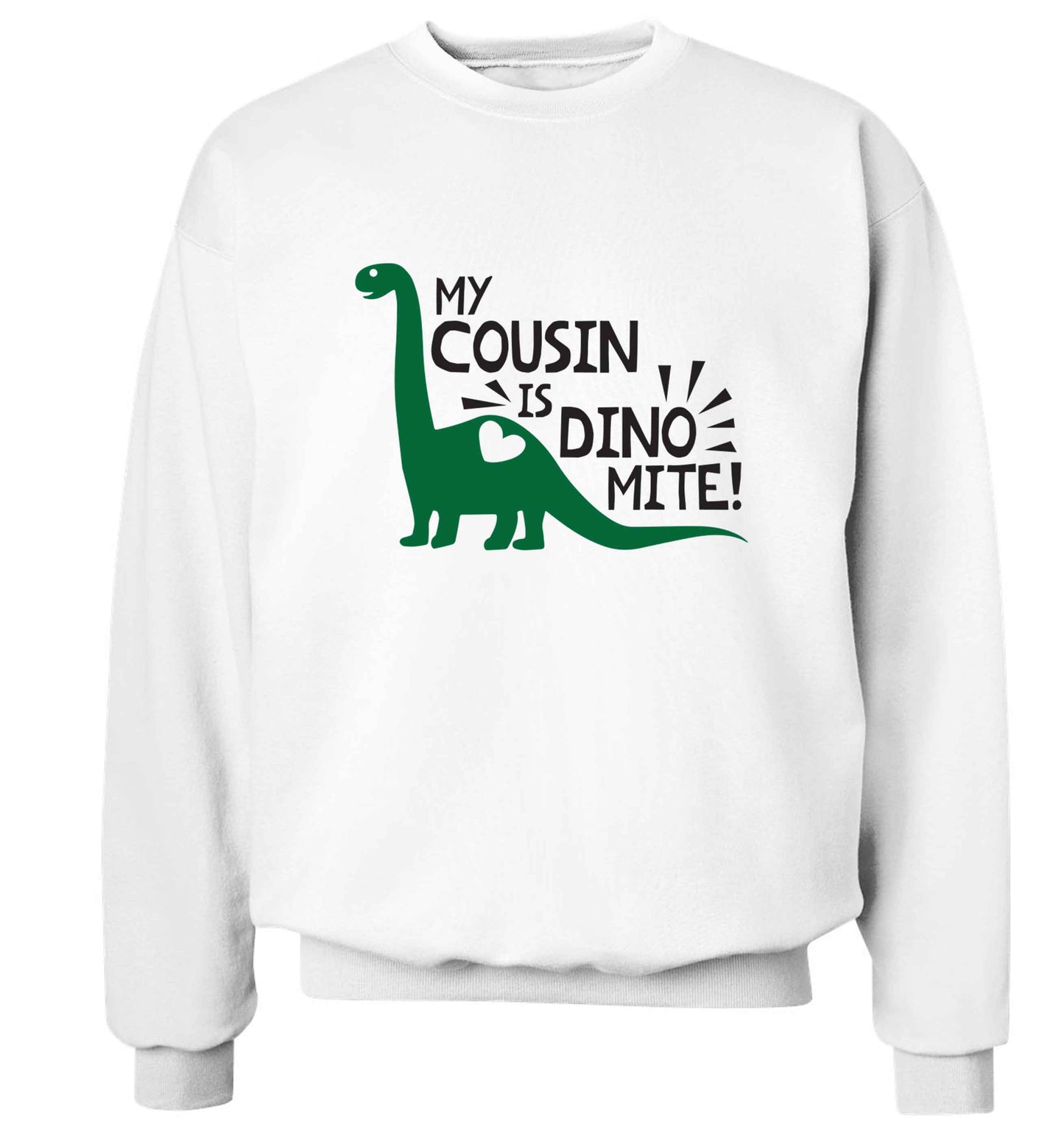 My cousin is dinomite! Adult's unisex white Sweater 2XL