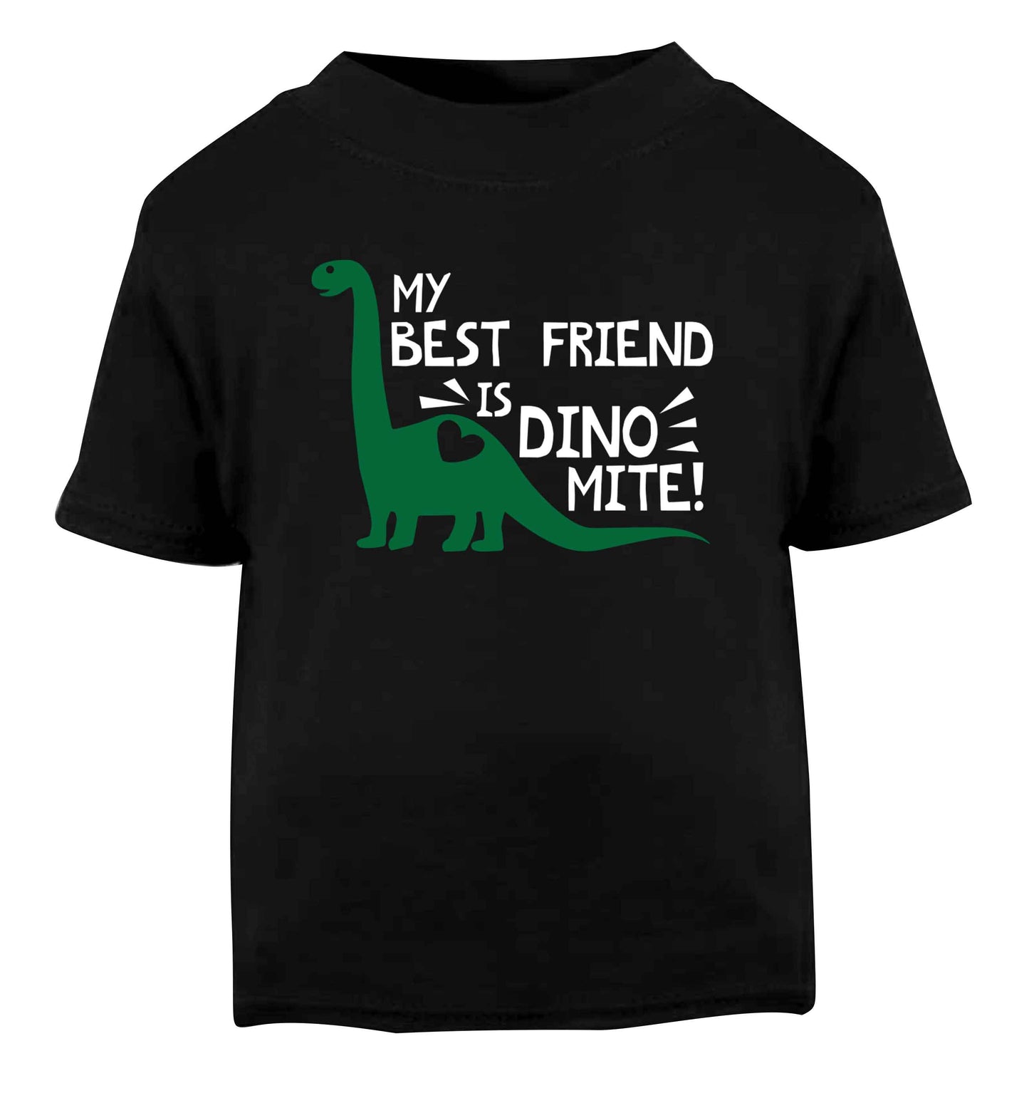 My best friend is dinomite! Black Baby Toddler Tshirt 2 years