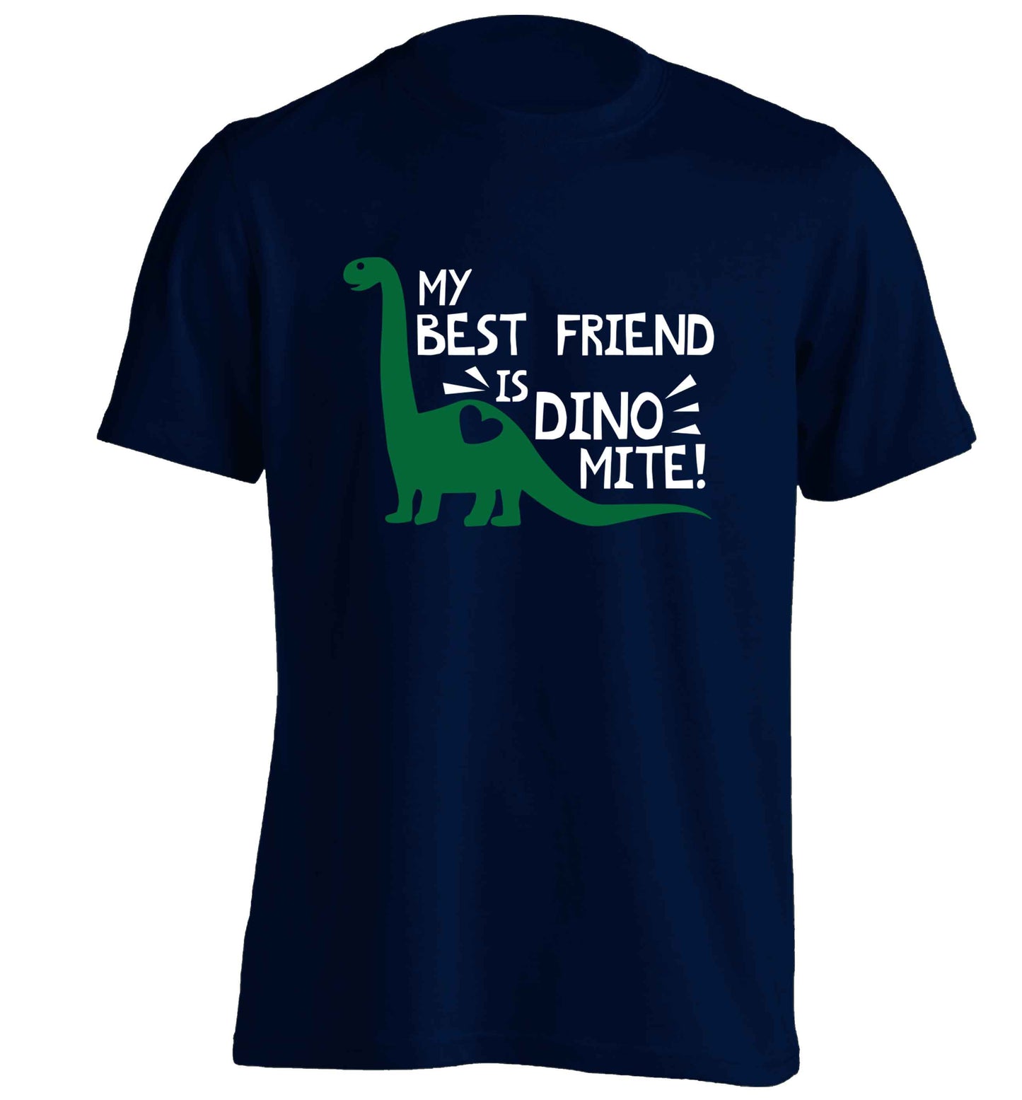 My best friend is dinomite! adults unisex navy Tshirt 2XL